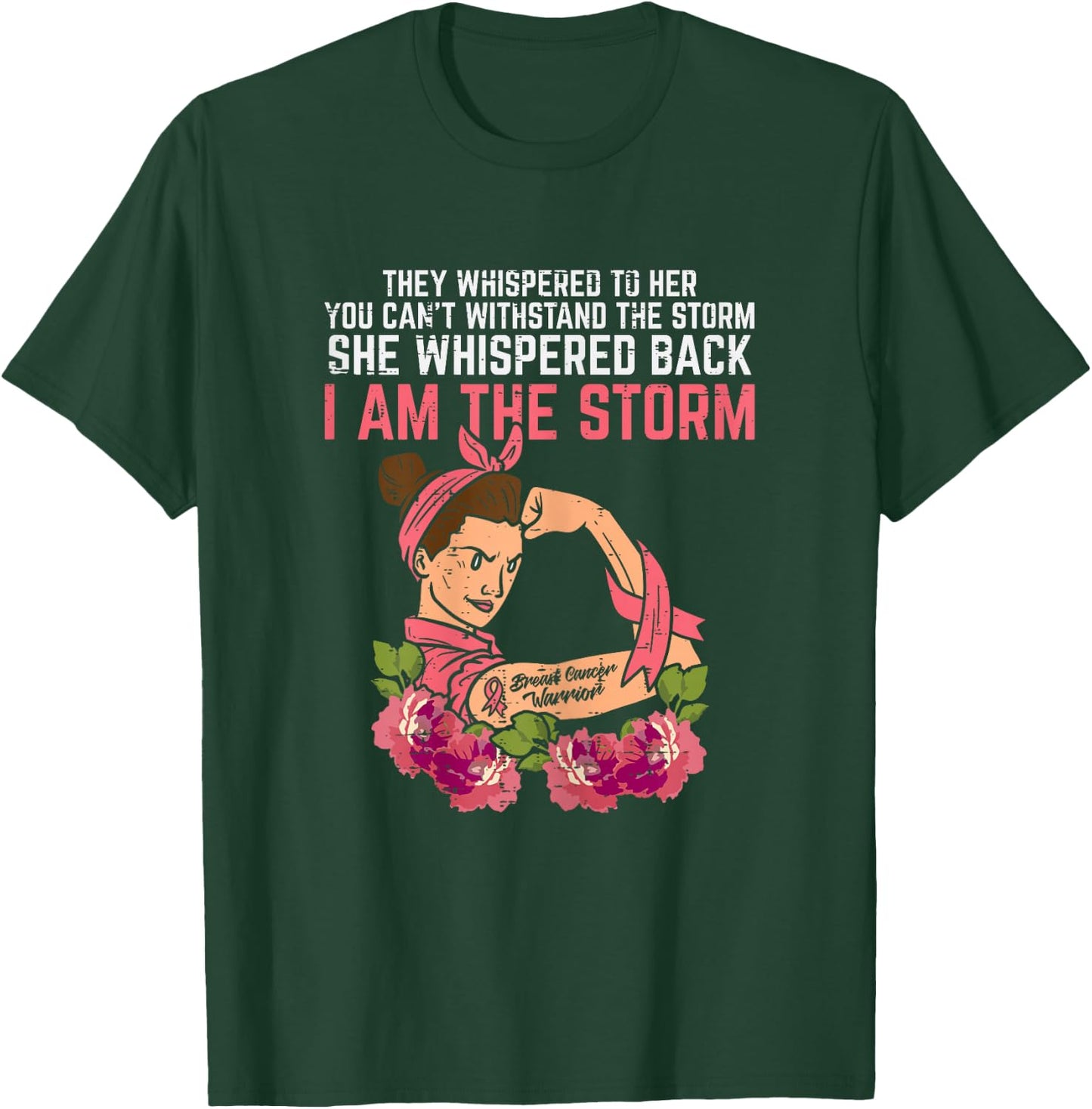 Strong Woman I Am The Storm Breast Cancer Warrior Awareness T-Shirt - T-Shirt | Forest