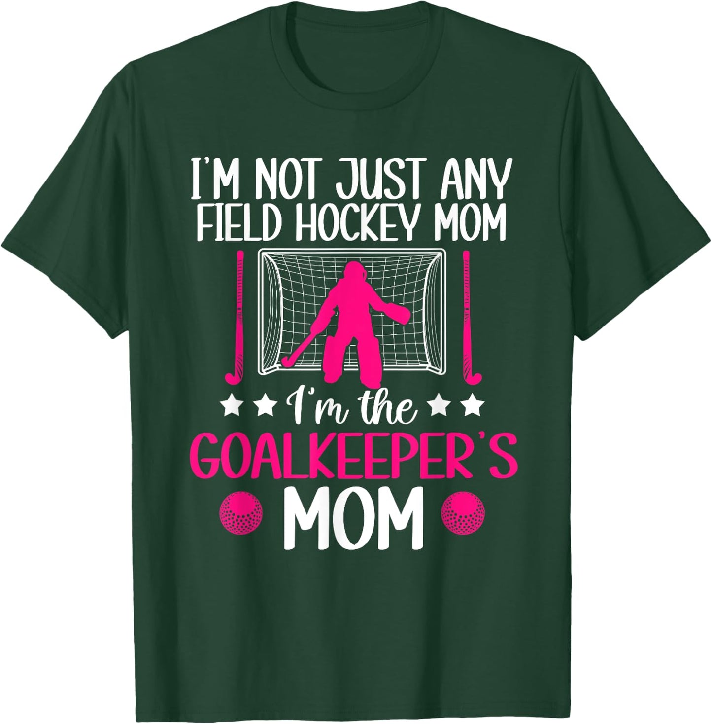 Field Hockey Goalkeeper Mom Field Hockey Goalie Mother T-Shirt - T-Shirt | Forest