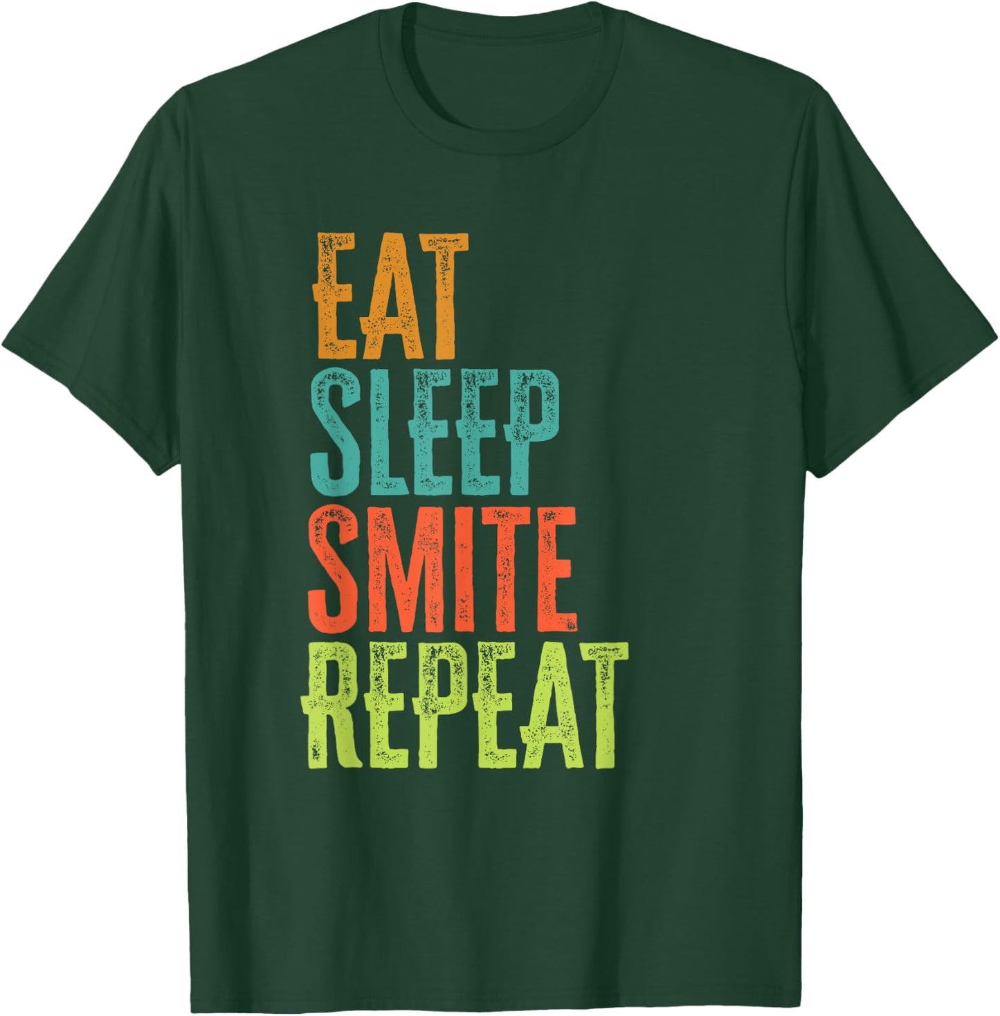 Retro Eat Sleep Smite Repeat Strike Strongly Legend Player T-Shirt - T-Shirt | Forest