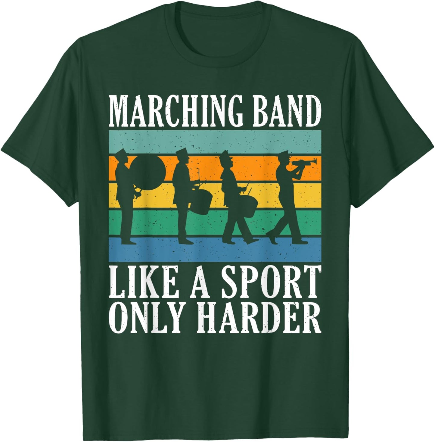 Marching Band like a Sport only harder Band Camp T-Shirt - T-Shirt | Forest