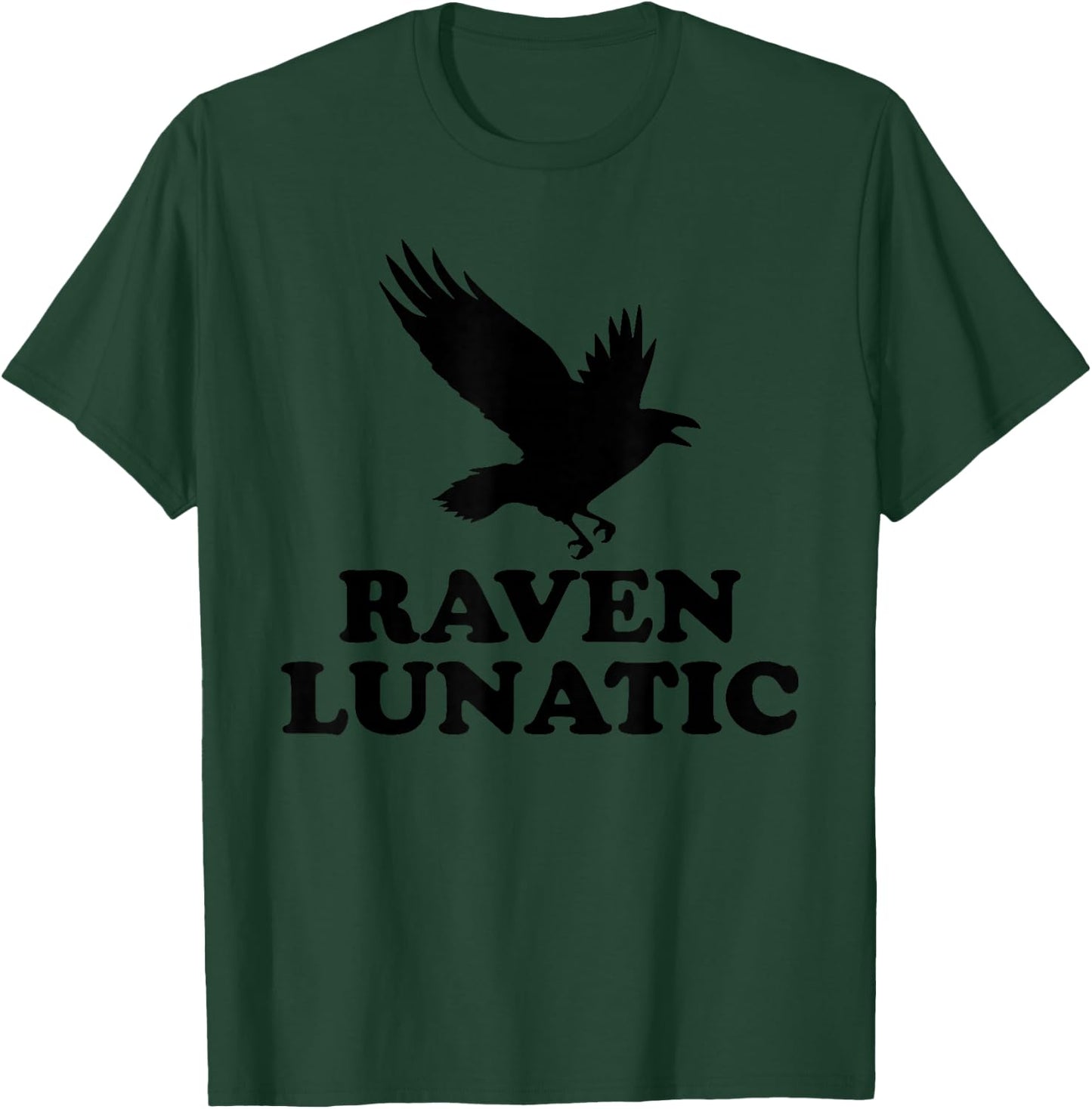 Funny Bird Lover Gift, Halloween Costume, Raven Lunatic T-Shirt - T-Shirt | Forest