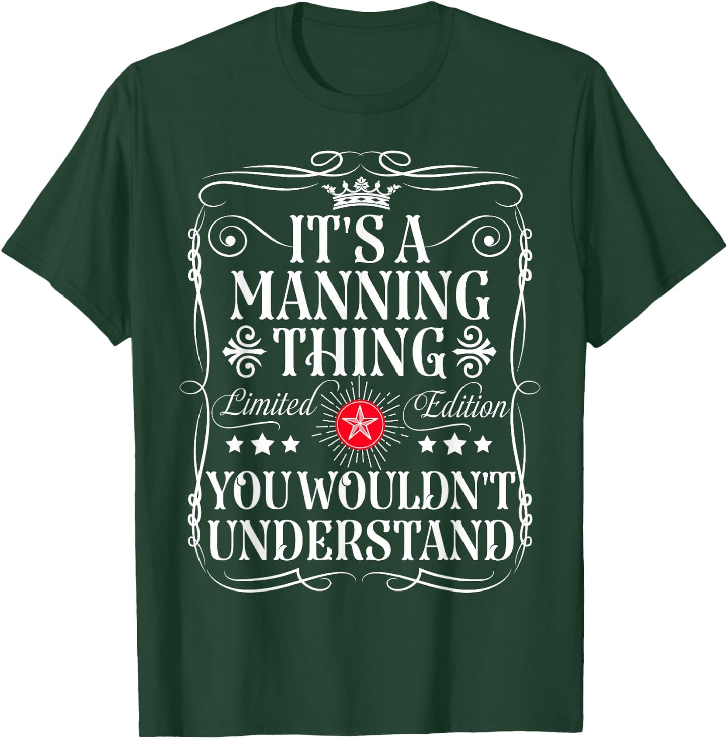 Manning Name Its A Manning Thing You Wouldn't Understand T-Shirt - T-Shirt | Forest
