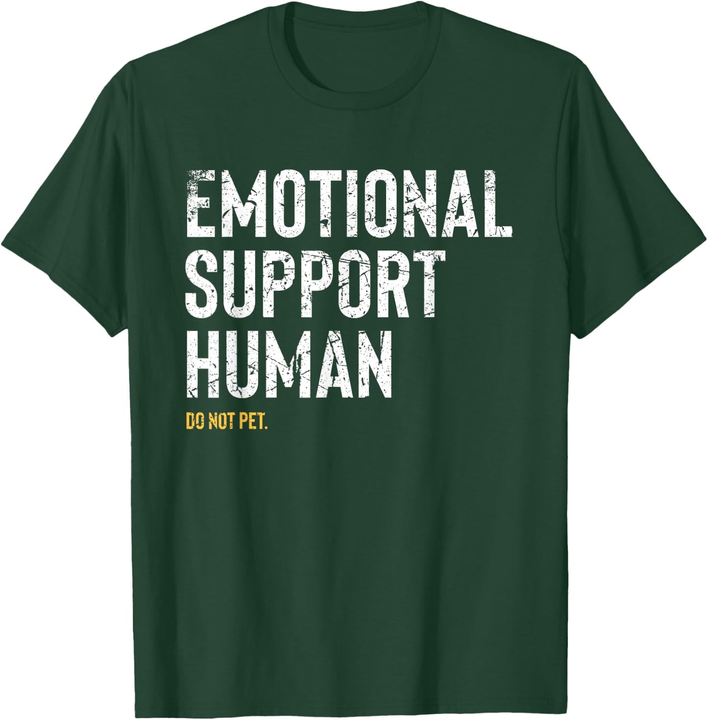 Emotional Support Human Women Men Funny Pet Owner T-Shirt - T-Shirt | Forest