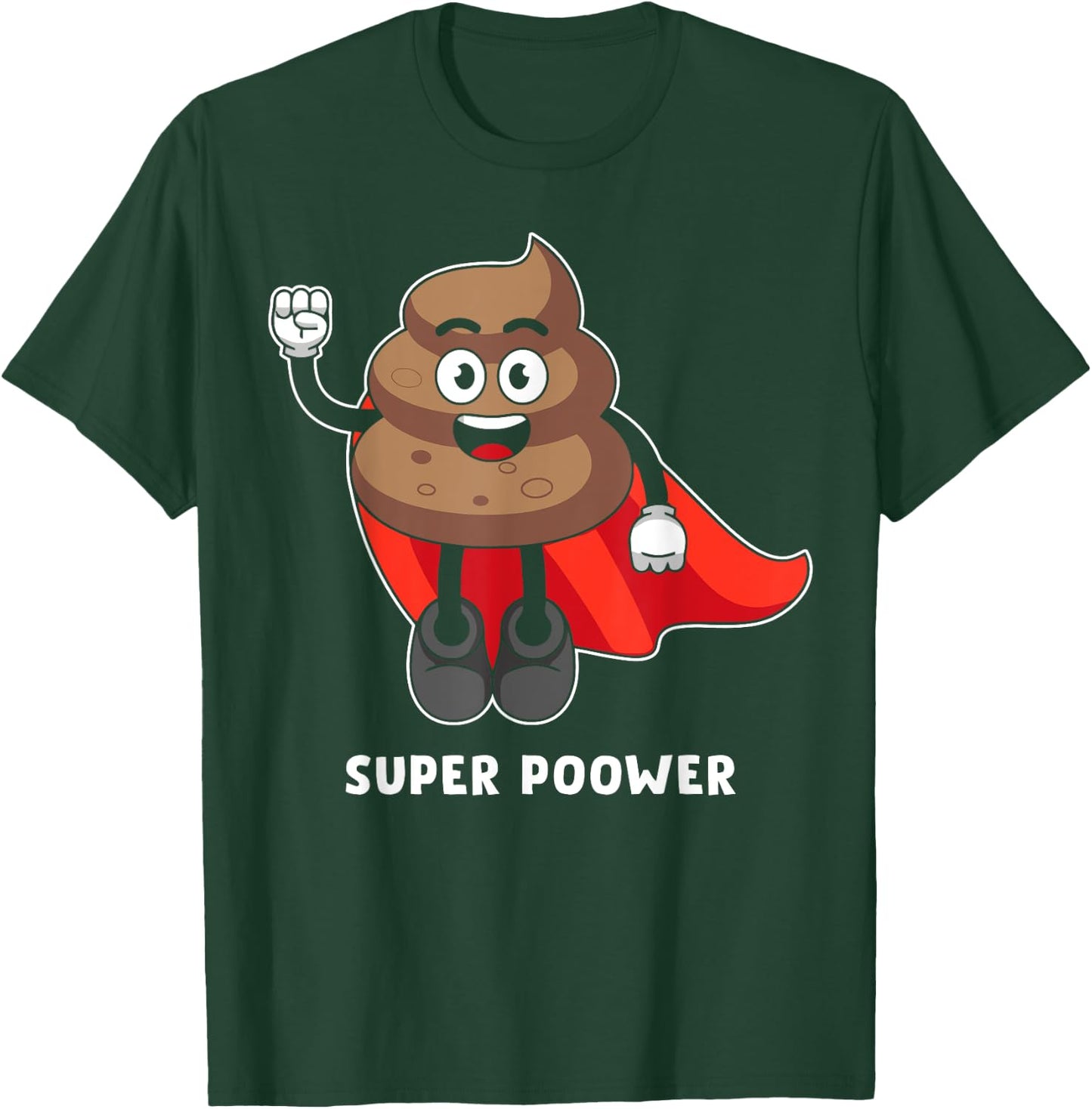 Super Poower Funny Super Hero Poop Funny Gift T-Shirt - T-Shirt | Forest