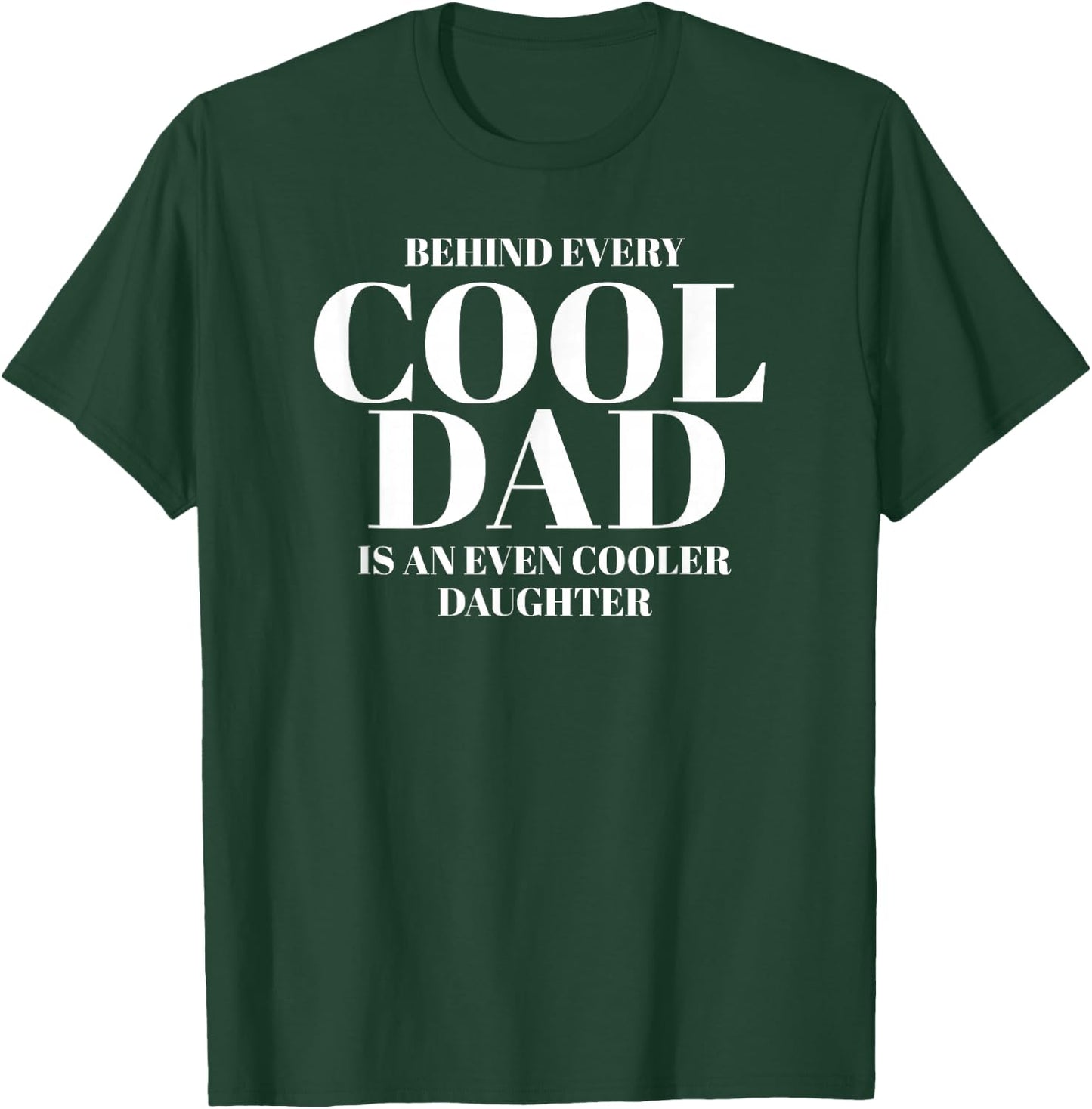Funny Dad Quote Fathers Day Shirt for Dad from Daughter T-Shirt - T-Shirt | Forest