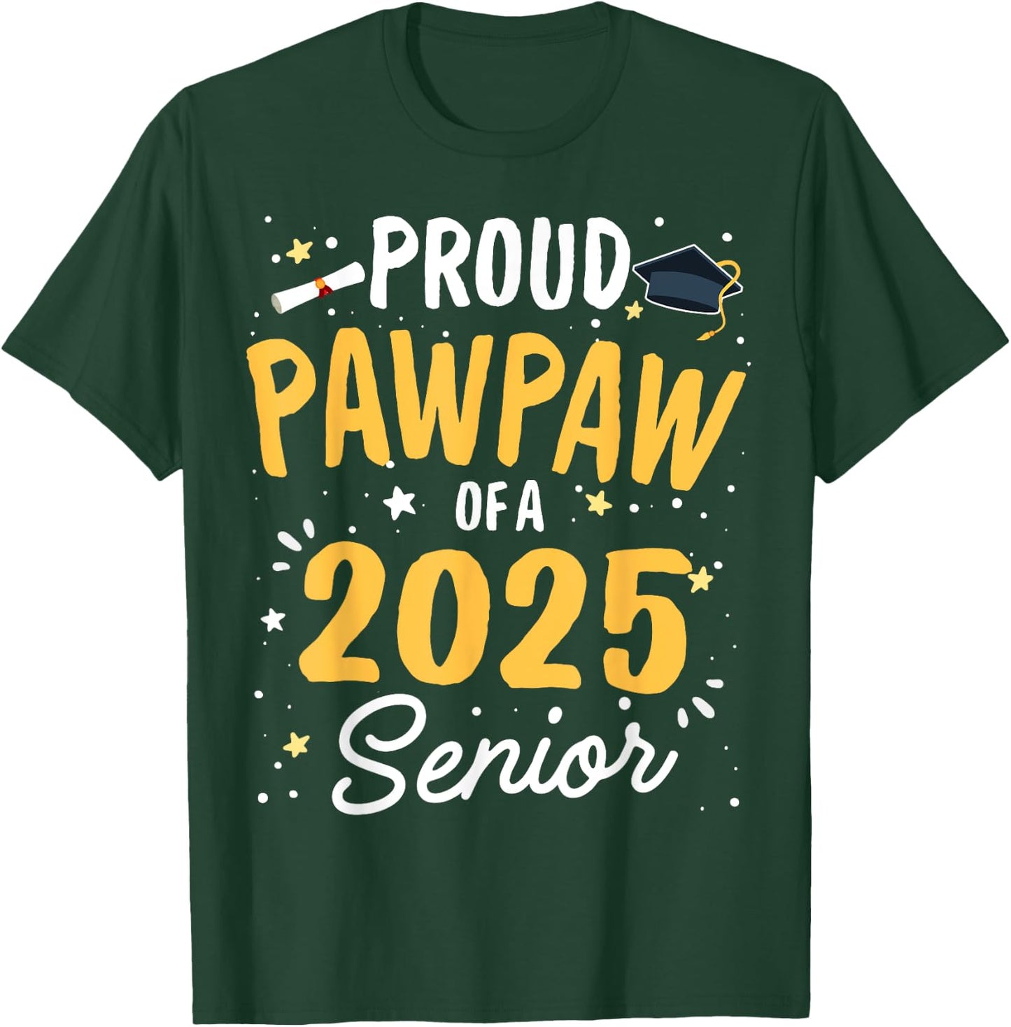 Proud Pawpaw Of A 2025 Senior Graduation Class 2025 Senior T-Shirt - T-Shirt | Forest
