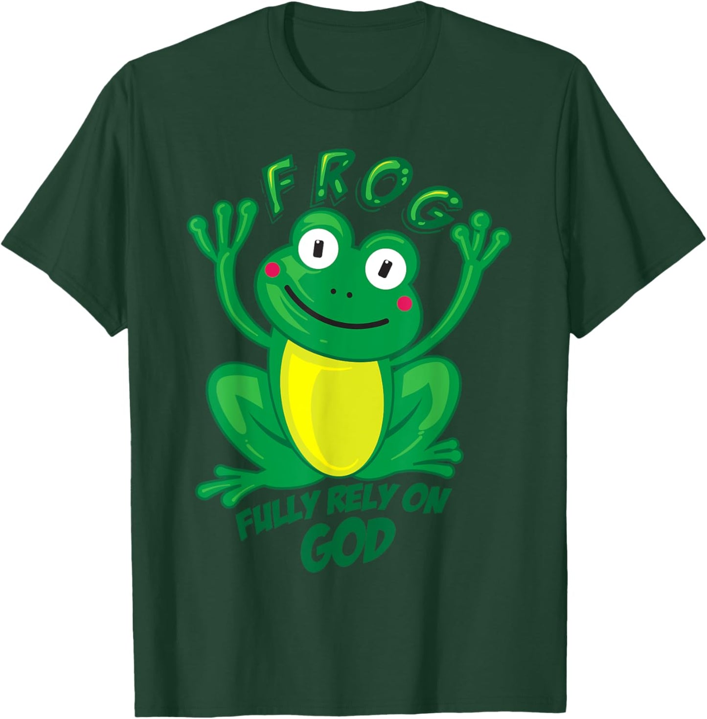 Frog Fully Rely On God Shirt | Cool Religious Gift T-Shirt - T-Shirt | Forest