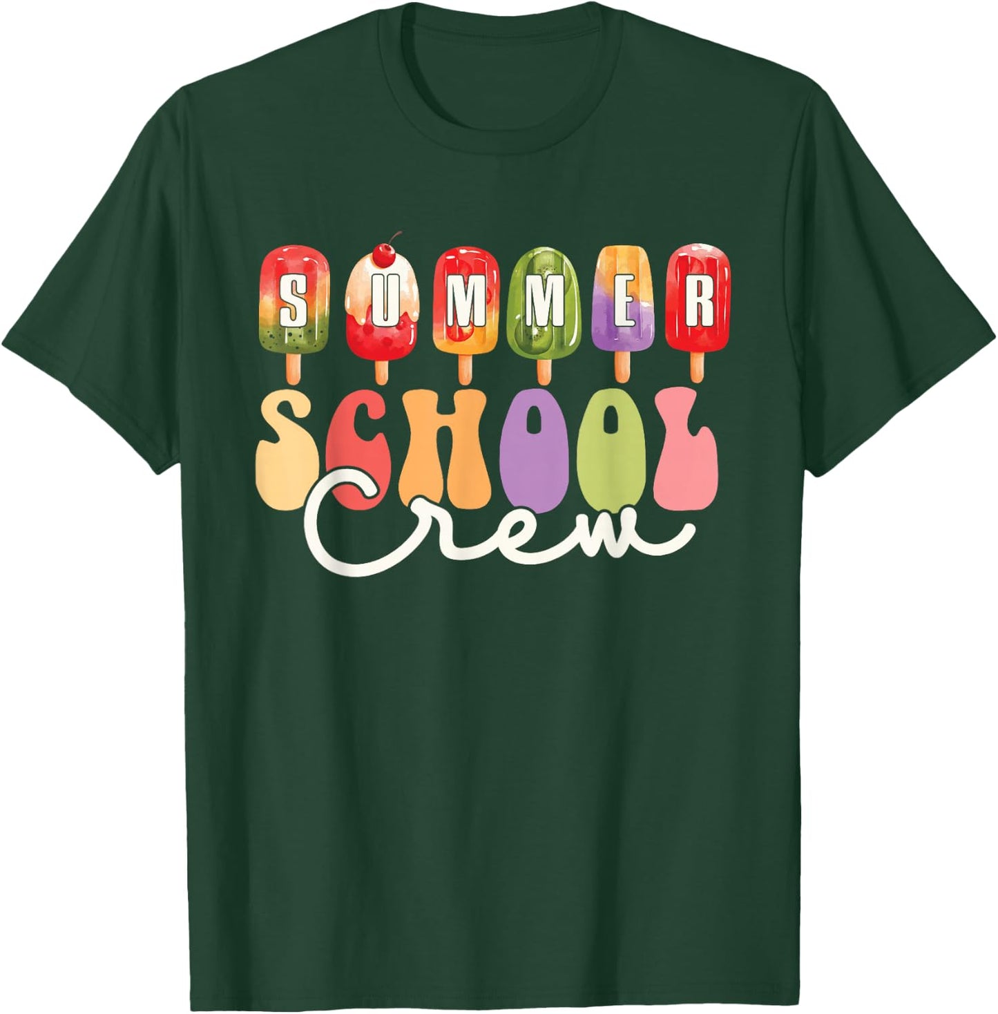 Summer School Crew Cute Popsicle Last Day of School Teacher T-Shirt - T-Shirt | Forest