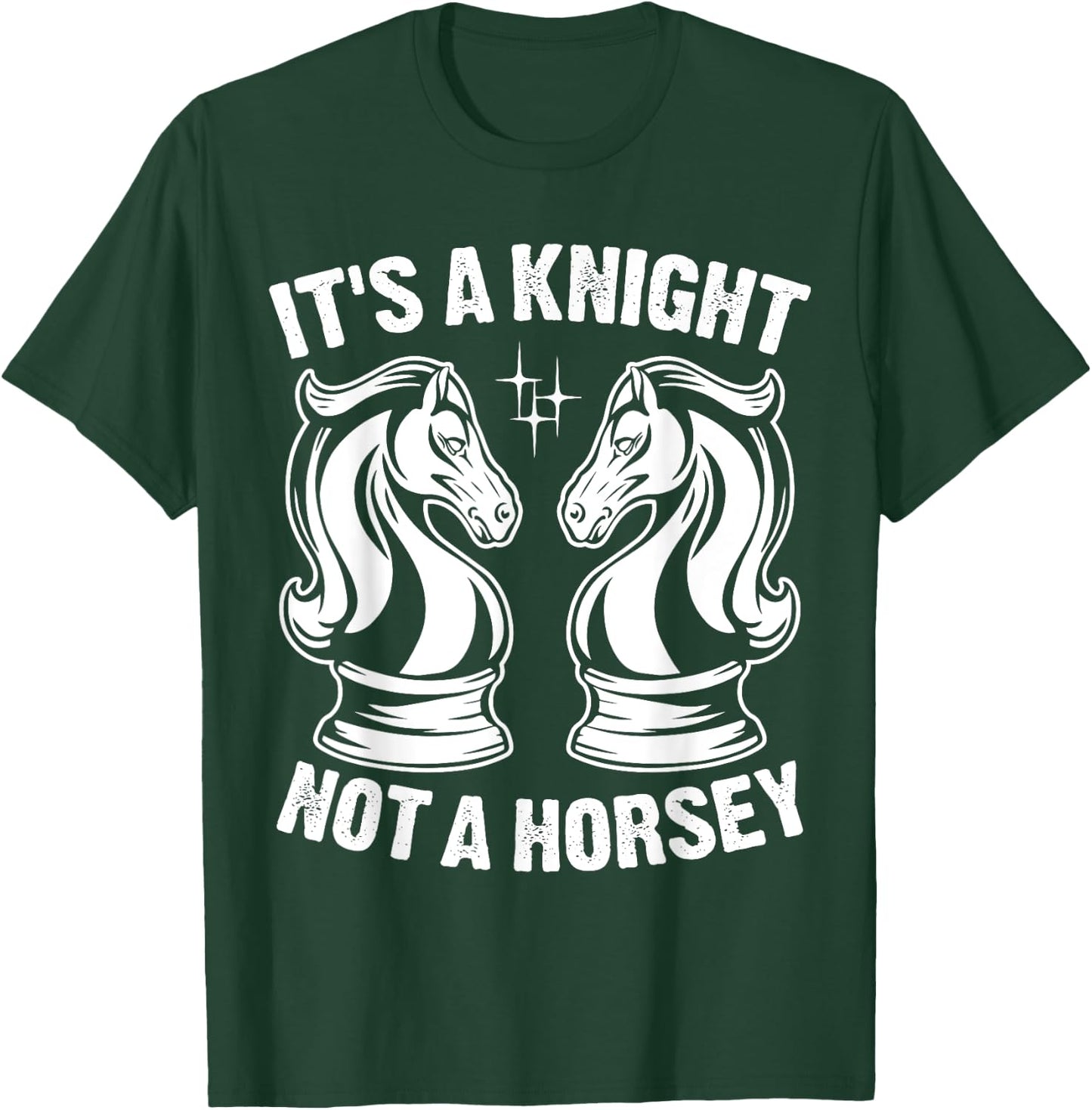It's A Knight Not A Horsey T-Shirt - T-Shirt | Forest