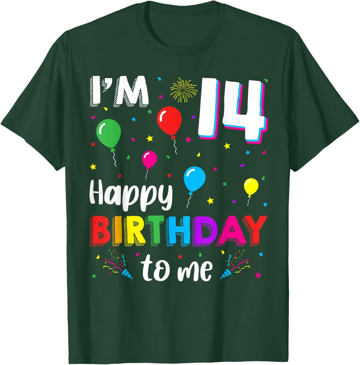 14th Birthday I'm 14 Happy Birthday To Me 14 Years Old Bday T-Shirt - T-Shirt | Forest