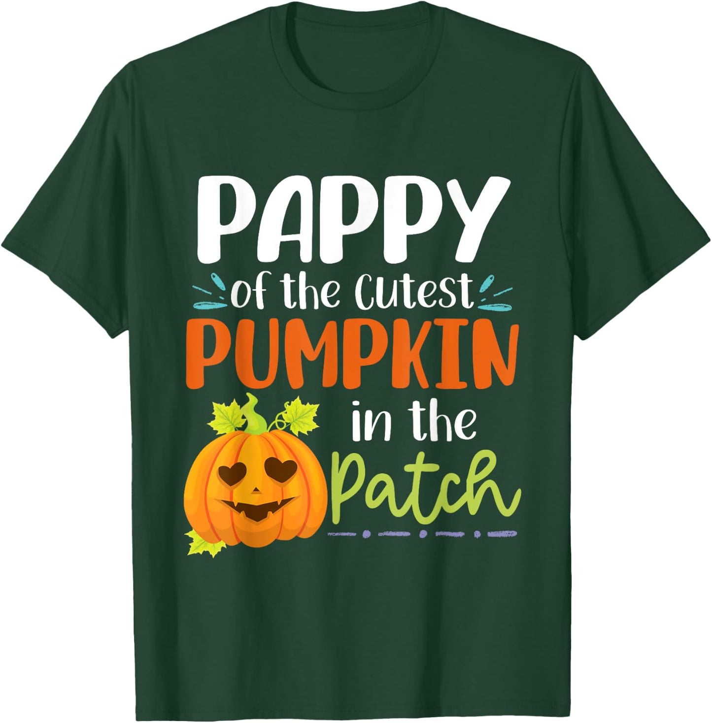 Pappy Of The Cutest Pumpkin In The Patch Halloween Pumpkins T-Shirt - T-Shirt | Forest