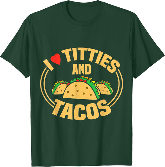 Funny I Love Titties And Tacos Mexican Cinco De Mayo Women T-Shirt - T-Shirt | Forest