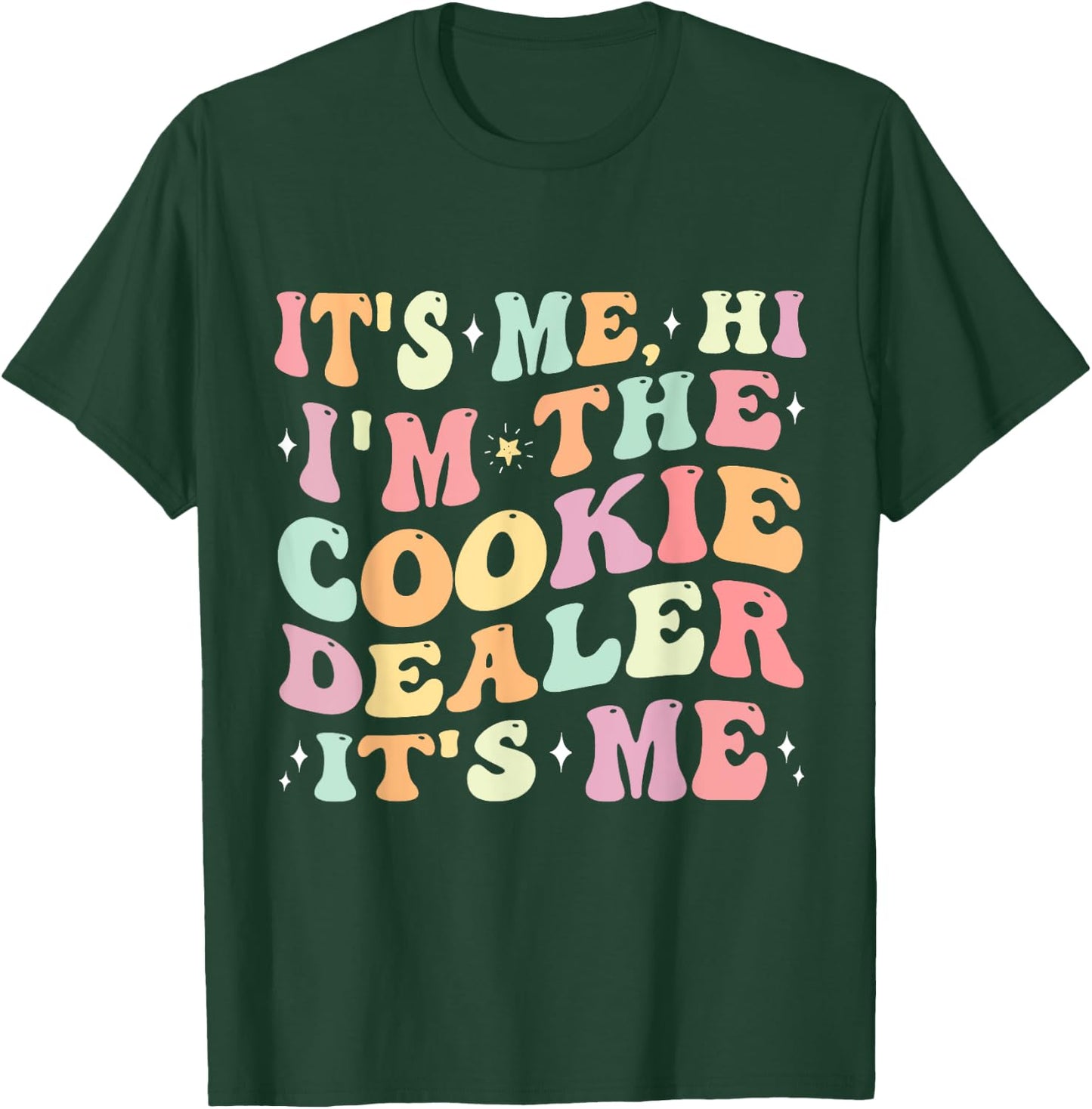 It's Me Hi I'm The Cookie Dealer Scout Troop Scouting Girls T-Shirt - T-Shirt | Forest