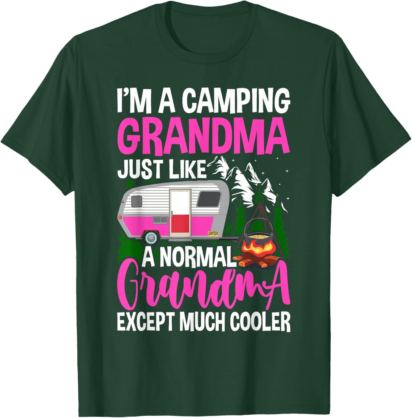 Funny I'm A Camping Grandma Camper Campfire Mothers Day T-Shirt - T-Shirt | Forest