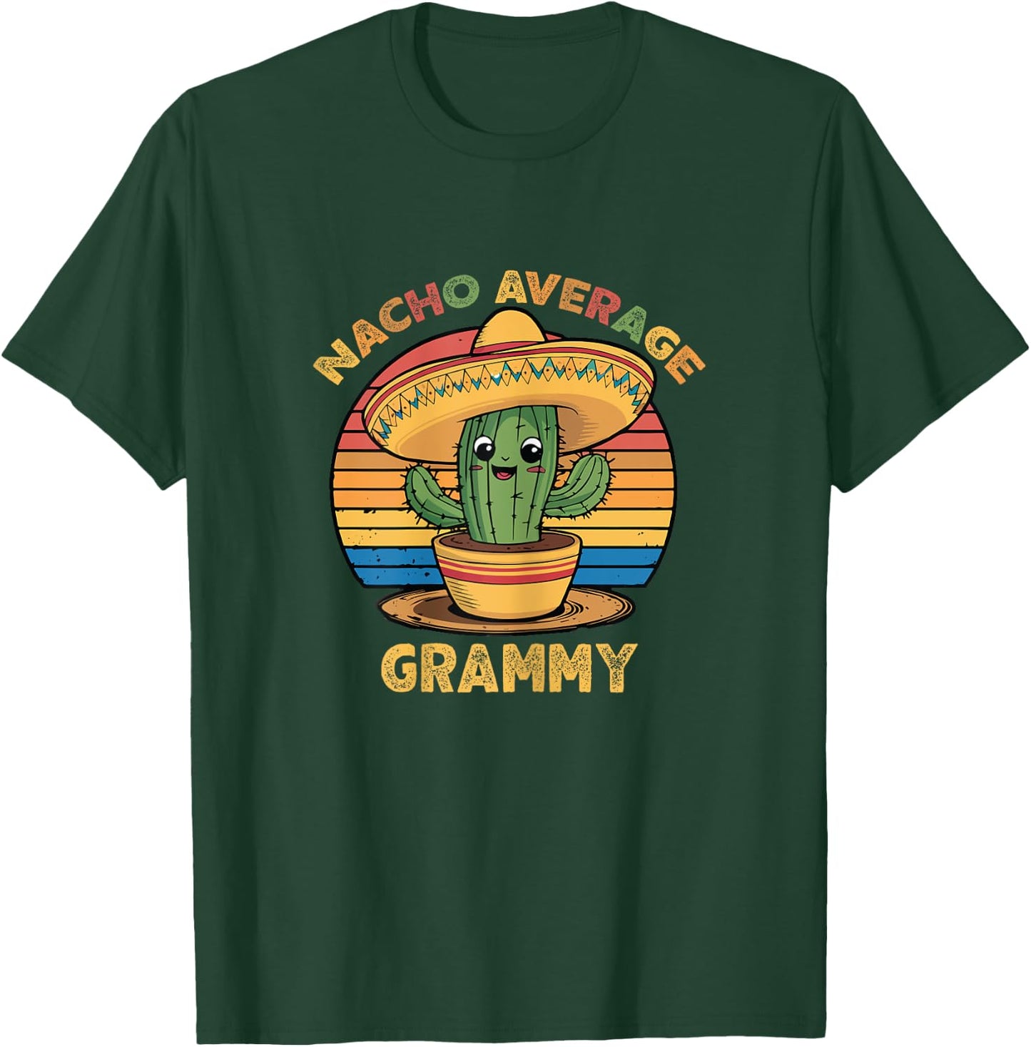 Nacho Average Grammy Grandma Mexican Cinco De Mayo Funny T-Shirt - T-Shirt | Forest