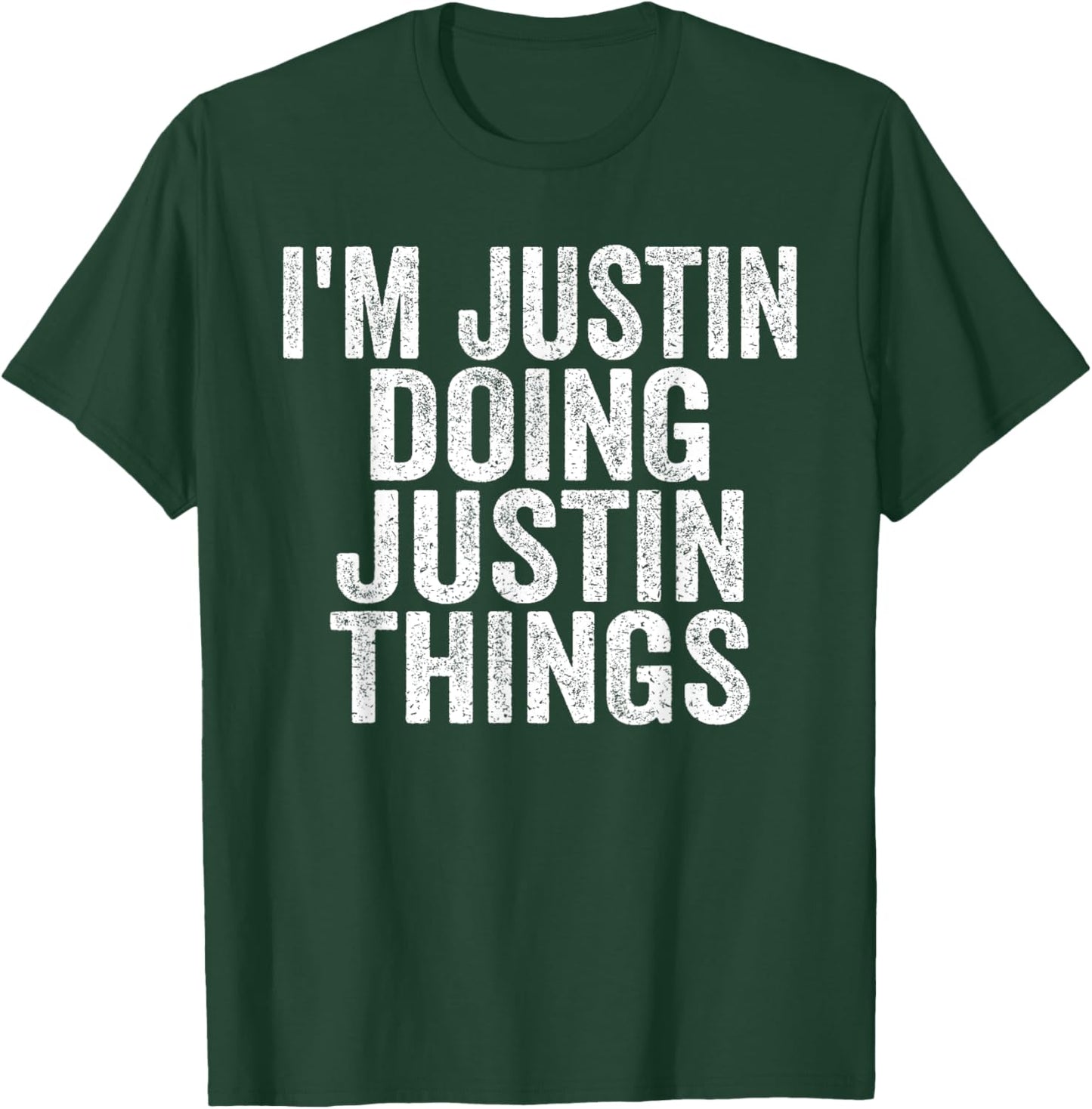 I'm Justin Doing Justin Things Funny Saying Christmas Gifts T-Shirt - T-Shirt | Forest