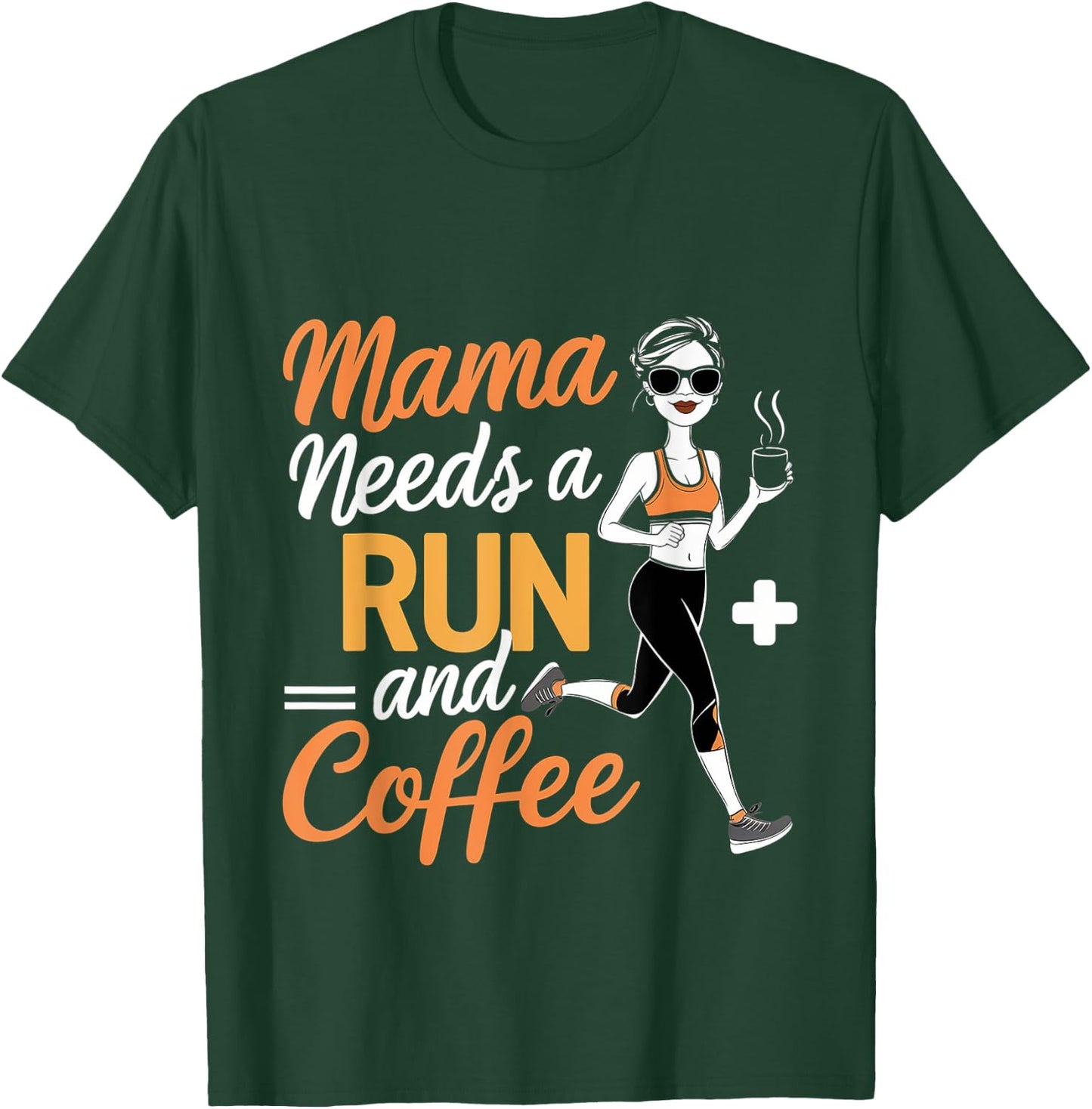 Mama Needs A Run And Coffee T-Shirt - T-Shirt | Forest