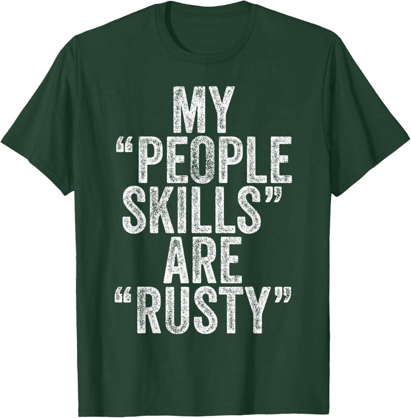 Vintage My People Skills Are Rusty T-Shirt - T-Shirt | Forest