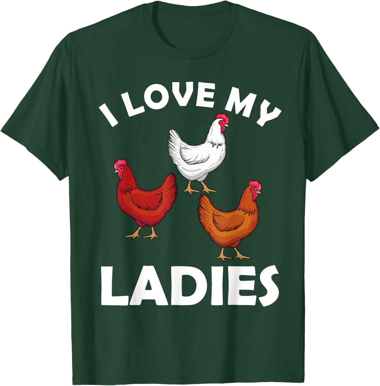 Chicken Gifts Chicken Farmer Accessories & Stuff Adult Black Short Sleeve Classic Fit I Love My Ladies Hens Design T-Shirt - T-Shirt | Forest