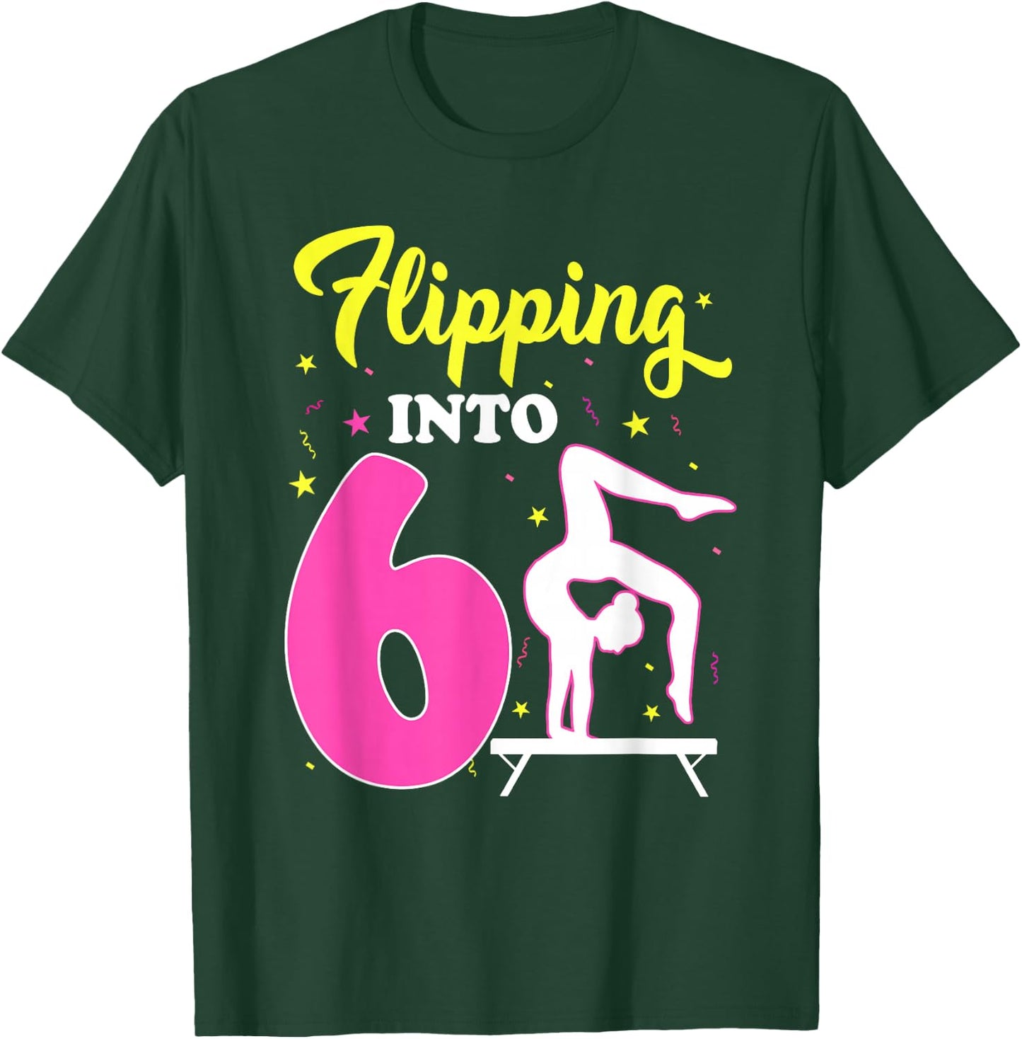 Flipping Into 6th Birthday Gymnastic 6 Year Old Girl Party T-Shirt - T-Shirt | Forest