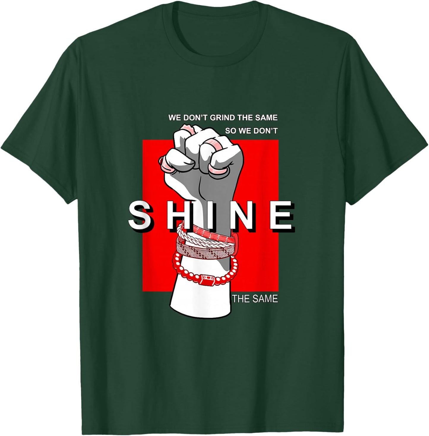 Red We Don't Grind/Shine The Same Red Graphic T-Shirt - T-Shirt | Forest