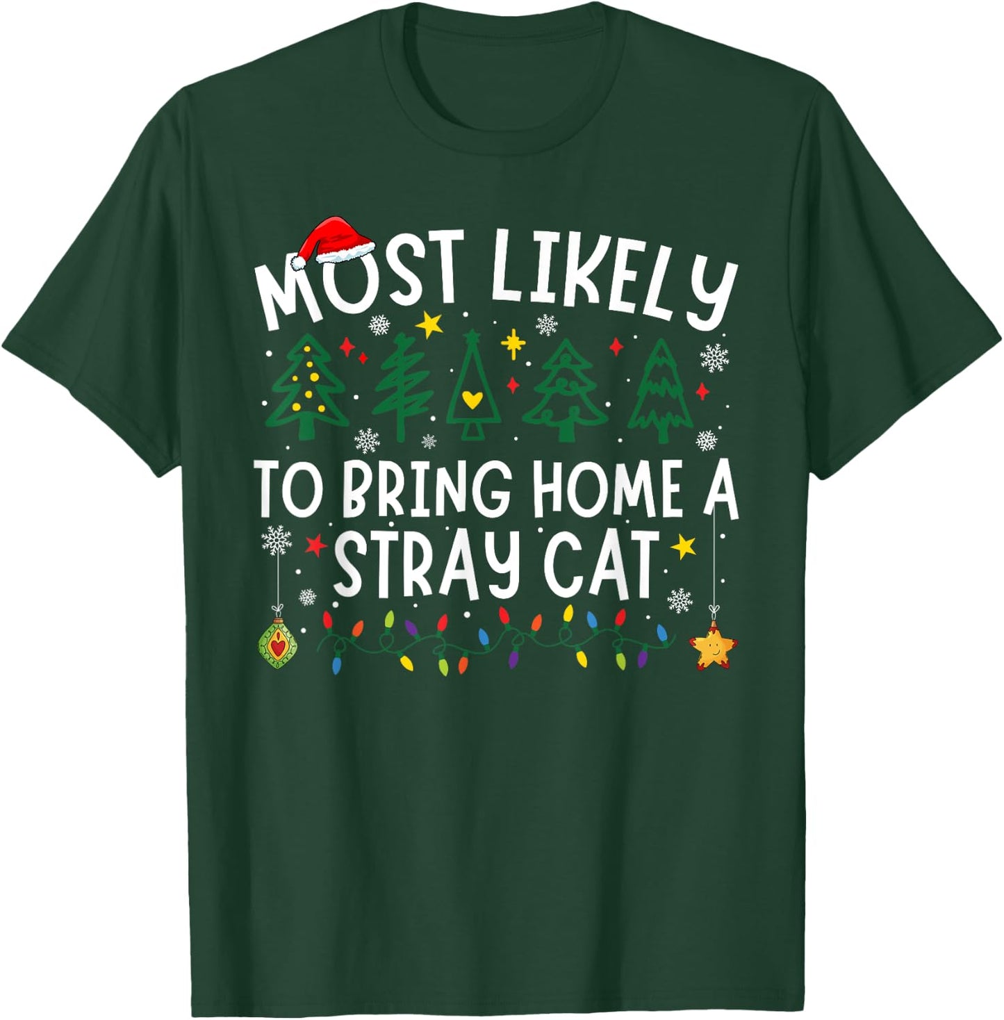 Most Likely To Bring Home A Stray Cat Matching Christmas T-Shirt - T-Shirt | Forest