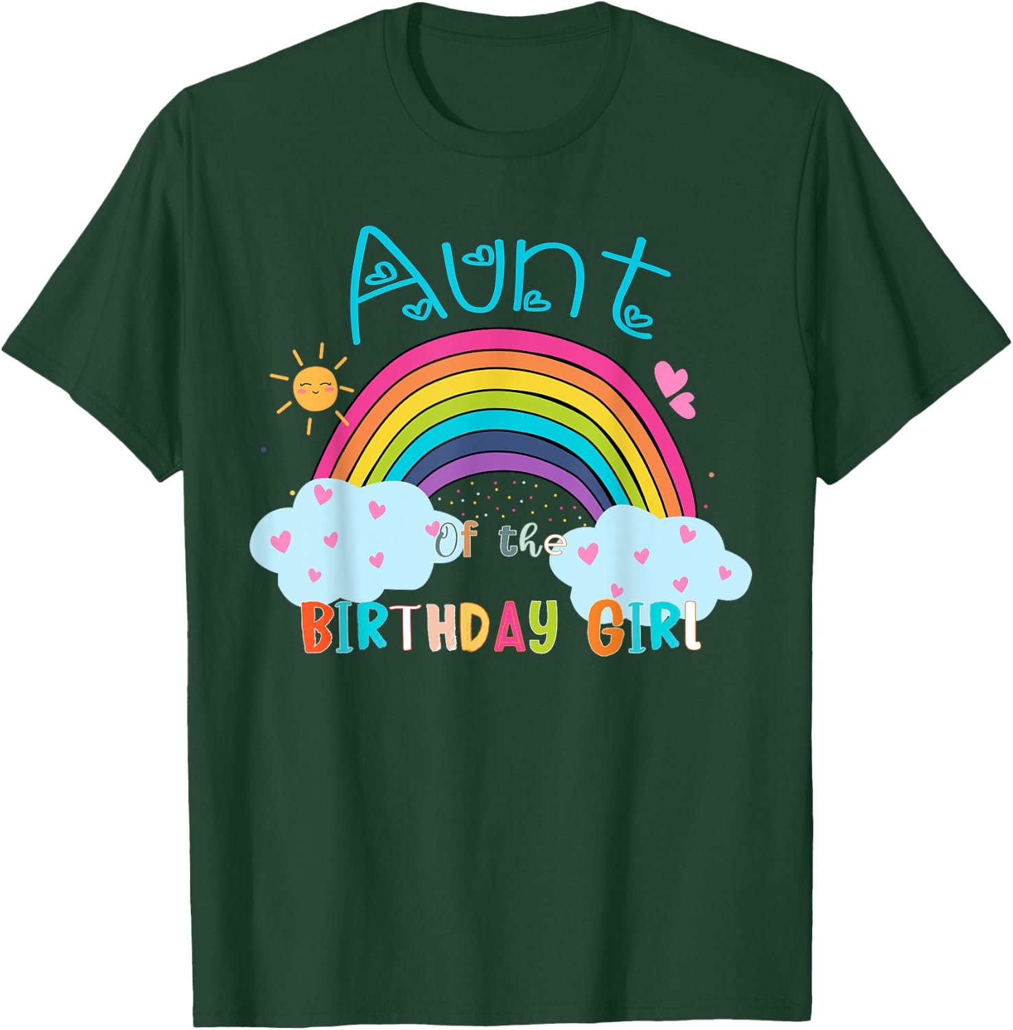 Aunt of The Birthday Girl Rainbow B-Day Matching Family T-Shirt - T-Shirt | Forest