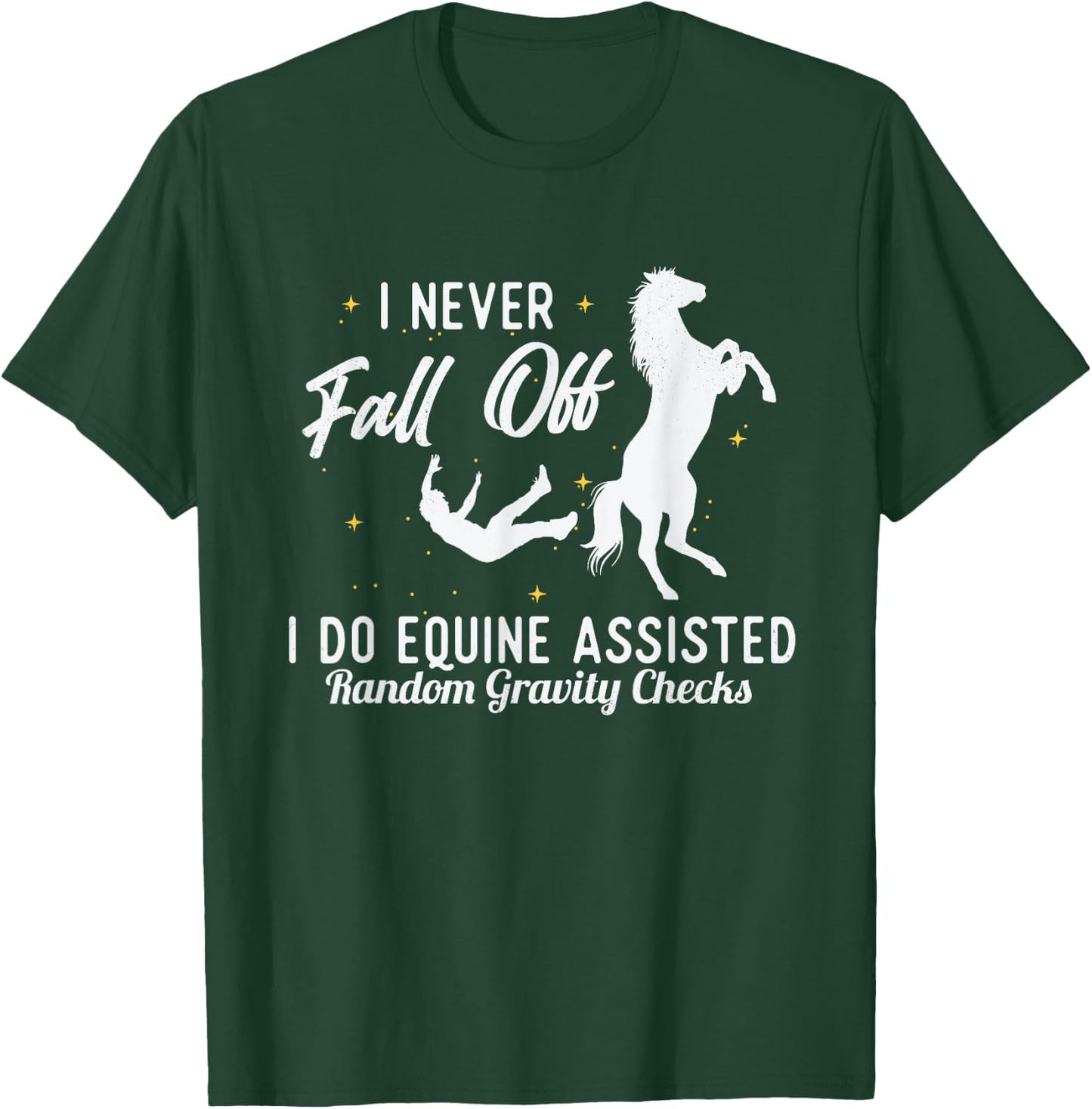 Equine Assisted Gravity Checks - Equestrian Horse Rider T-Shirt - T-Shirt | Forest