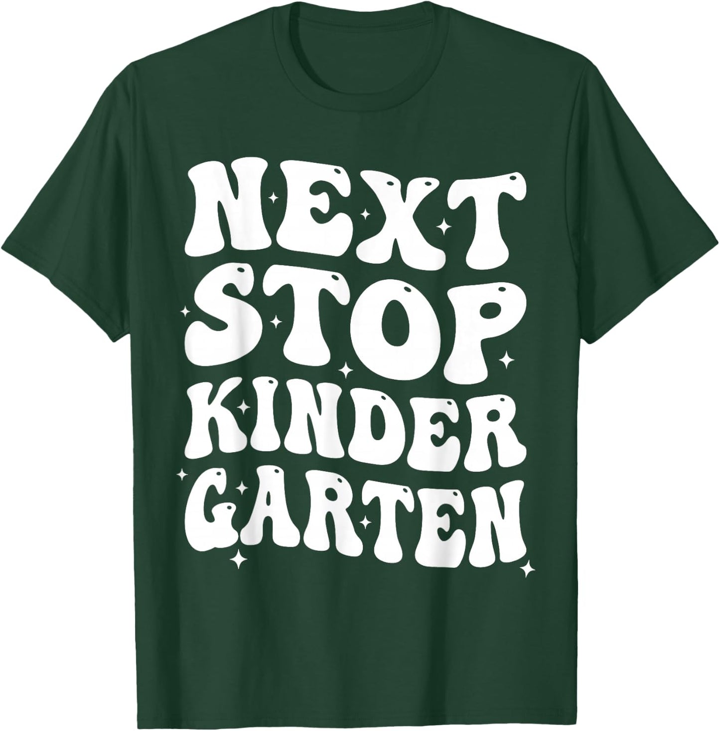 Next Stop Kindergarten Preschool Graduation 2026 Boy Girl T-Shirt - T-Shirt | Forest