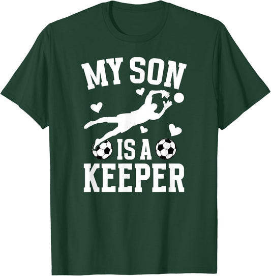 My Son Is A Soccer Keeper Mom Of A Soccer Goalkeeper Mother T-Shirt - T-Shirt | Forest