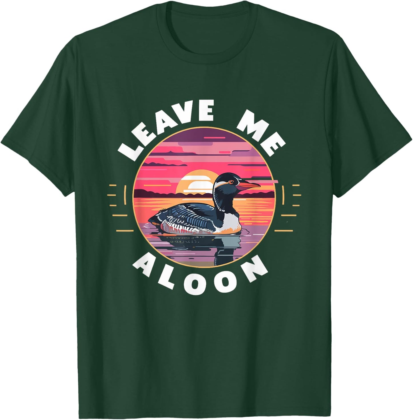 Leave Me A Loon Funny Birdwatching Bird Lover Retro T-Shirt - T-Shirt | Forest