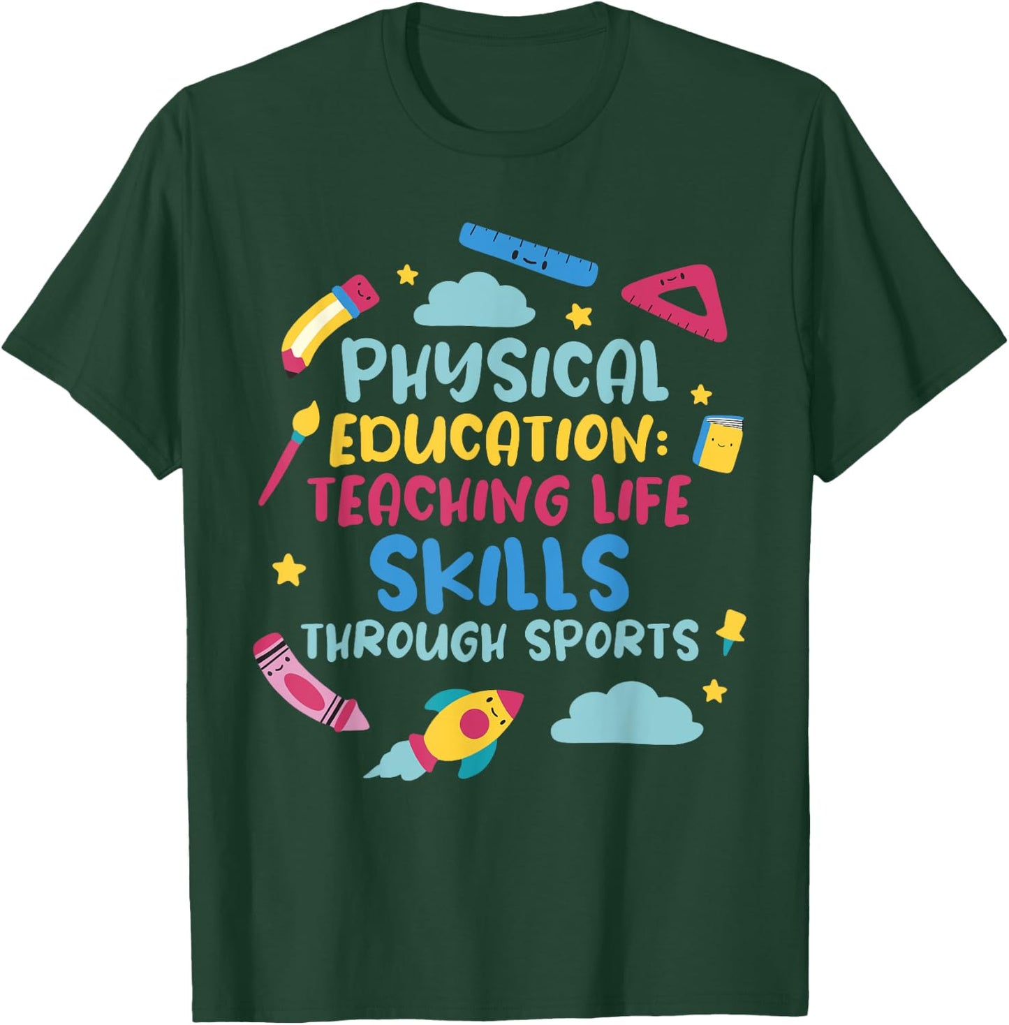 Physical Education: Teaching Life Skills Through Sports T-Shirt - T-Shirt | Forest