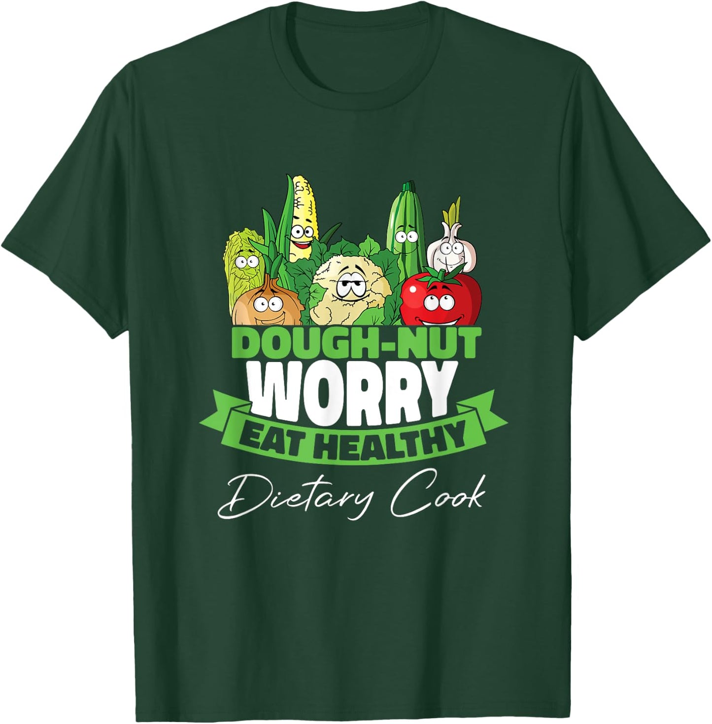 Dietary Cook Food Service Worker Cafeteria Dietary Cook T-Shirt - T-Shirt | Forest