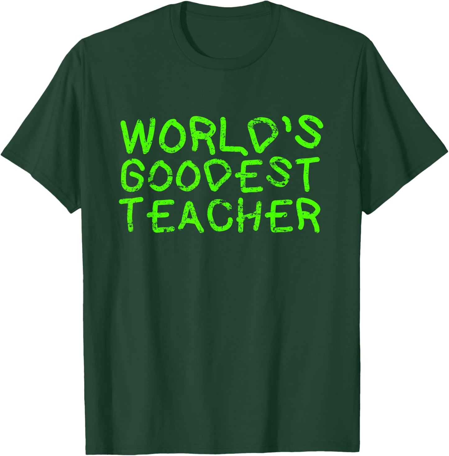 World Goodest Teacher Funny English Teacher Gift Women T-Shirt - T-Shirt | Forest