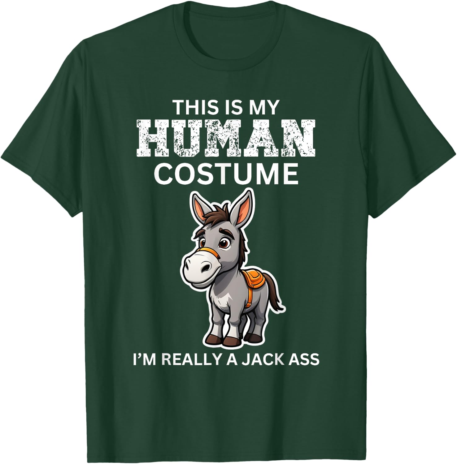 Funny Halloween Season I Am A Jackass Sarcastic Costume 2024 T-Shirt - T-Shirt | Forest