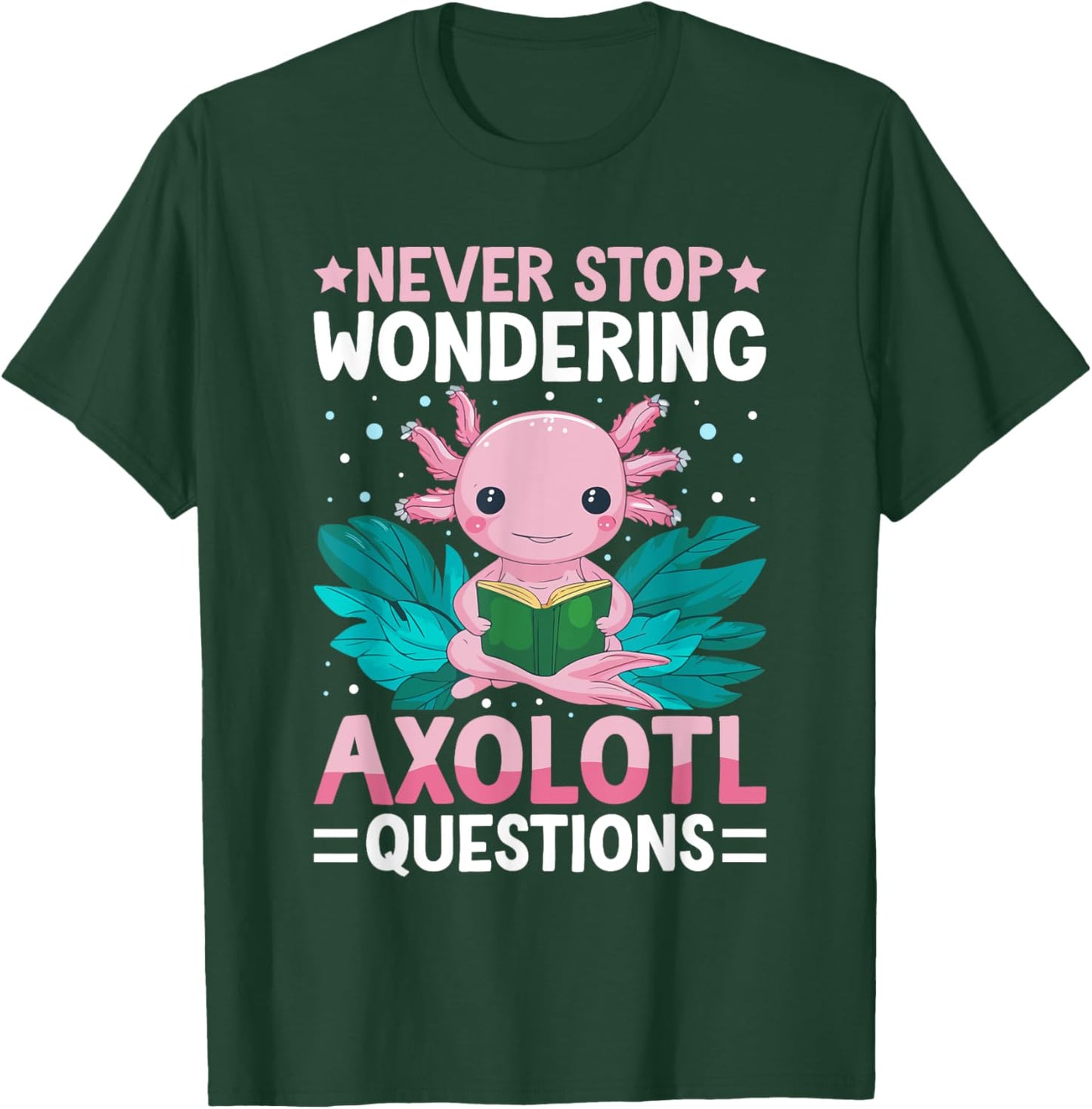 I Axolotl Questions Shirt Kids Axolotl Gifts For Boys T-Shirt - T-Shirt | Forest