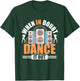 When In Doubt Dance It Out - Freestyle Dancer T-Shirt - T-Shirt | Forest