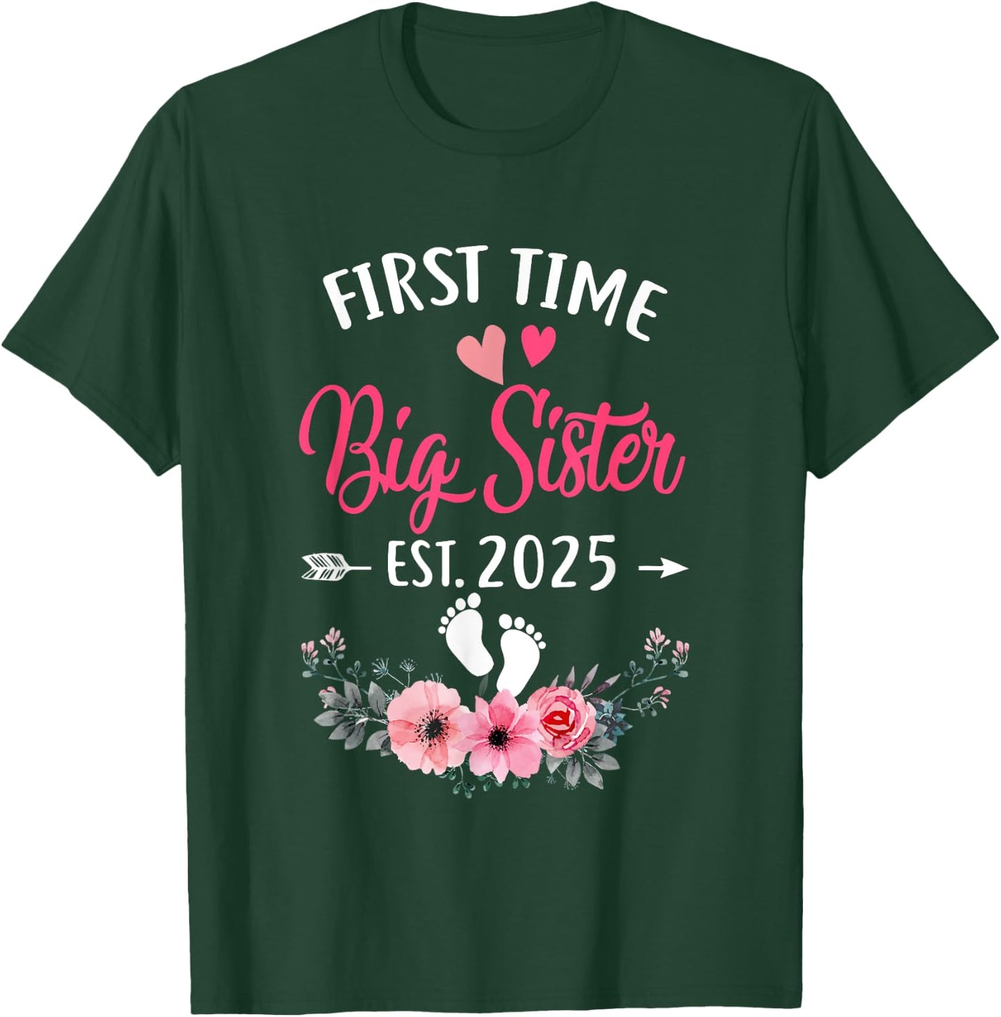 First Time Big Sister Promoted To Sister Est 2025 T-Shirt - T-Shirt | Forest
