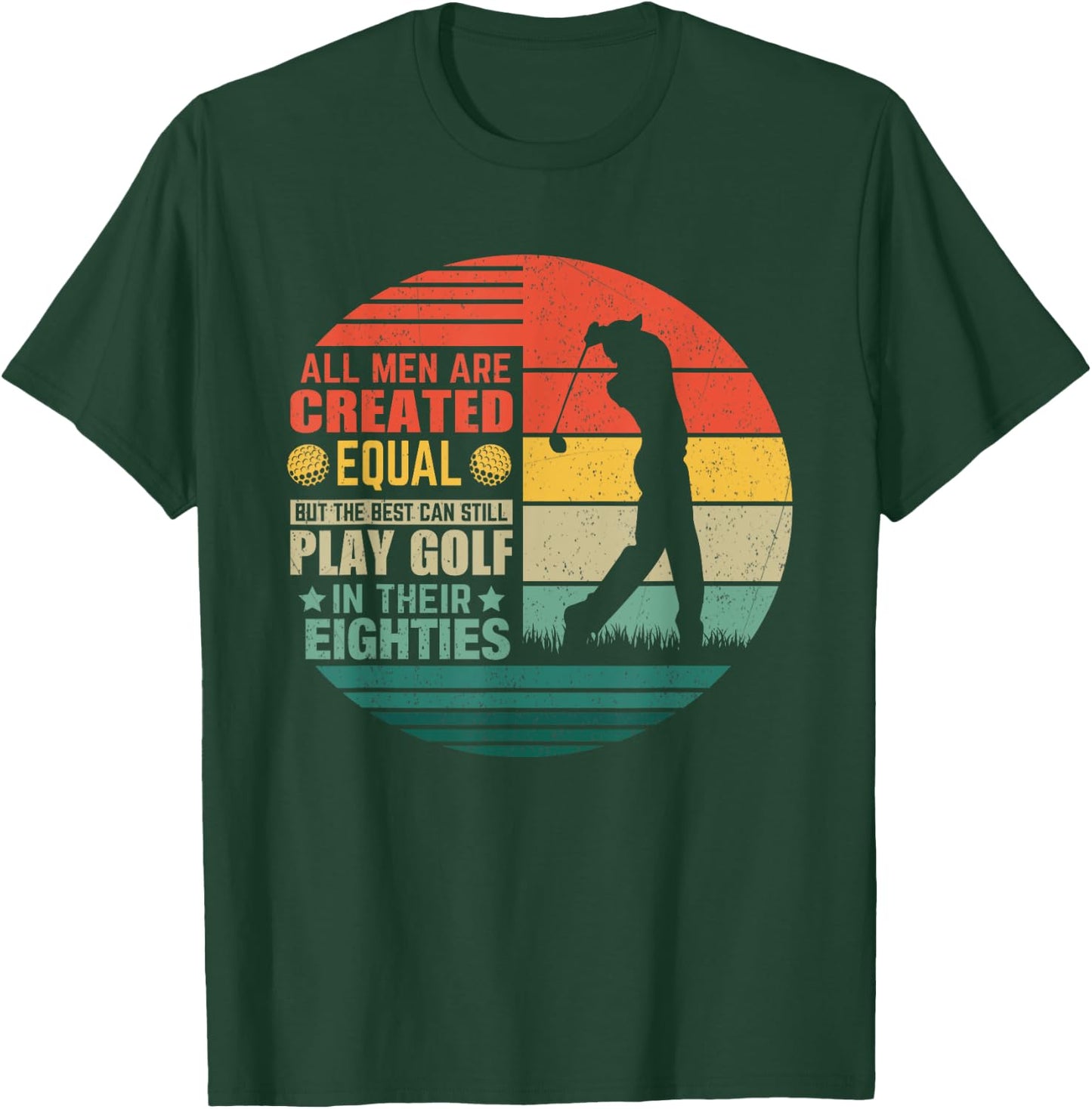 Birthday Golfing - All Men Equal Golf in their Eighties T-Shirt - T-Shirt | Forest