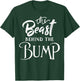 Pregnancy Bump Gift - Beast Behind The Bump! T-Shirt - T-Shirt | Forest