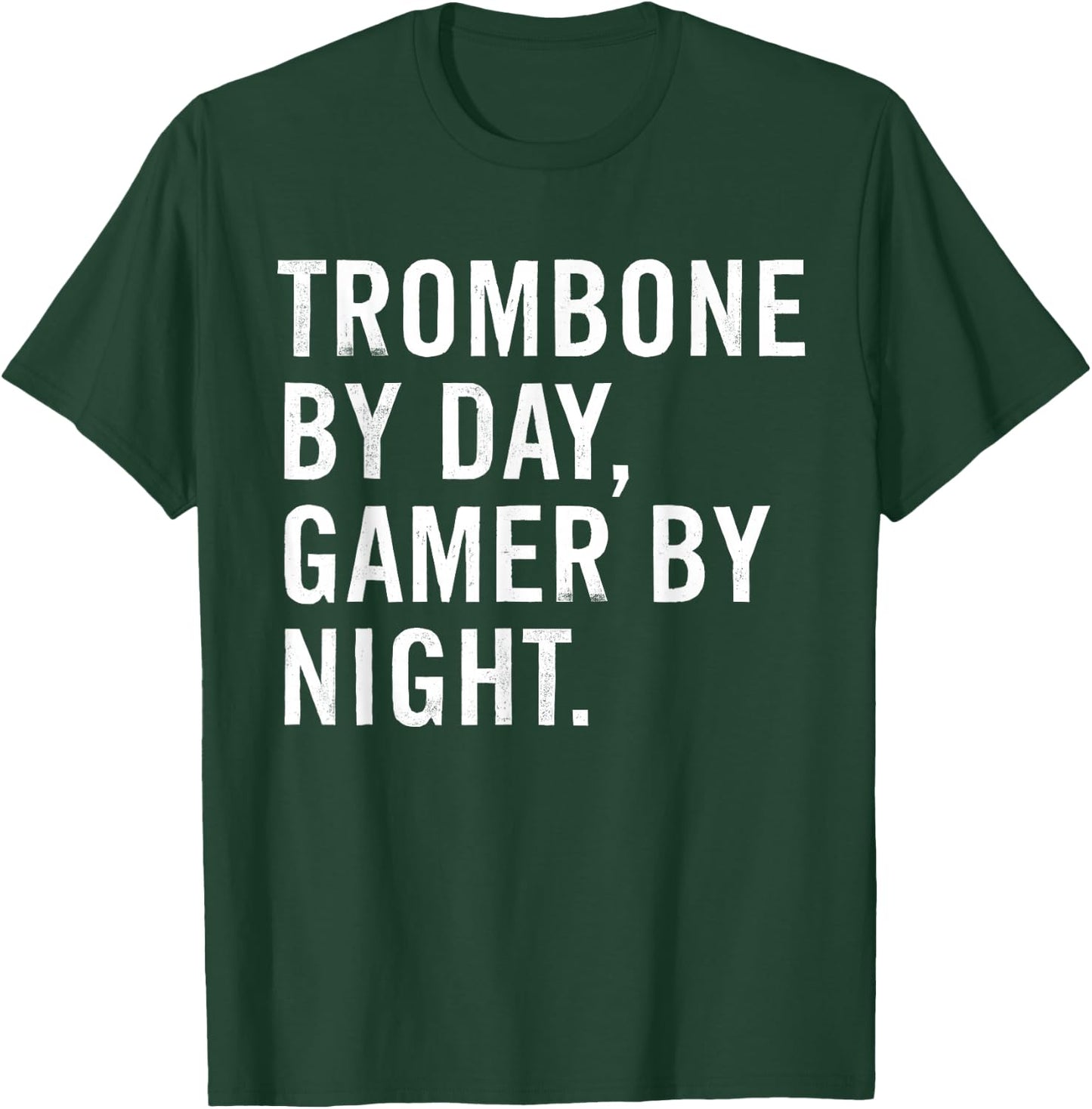 Funny Trombone Musician Typography Gifts Trombone By Day Gamer By Night T-Shirt - T-Shirt | Forest