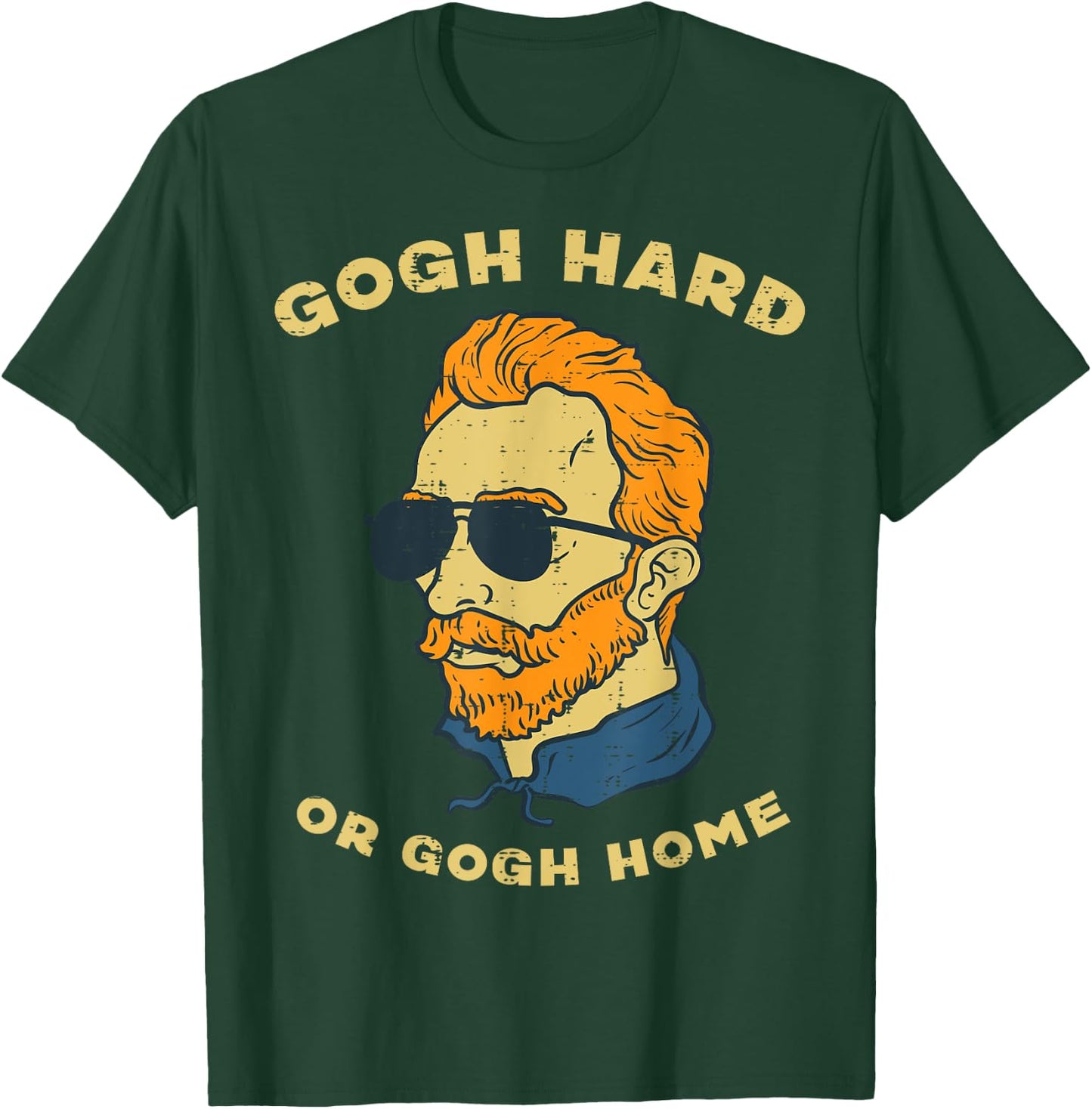 Van Gogh Hard Or Home Funny Sayings Artist Painter Humor Men T-Shirt - T-Shirt | Forest