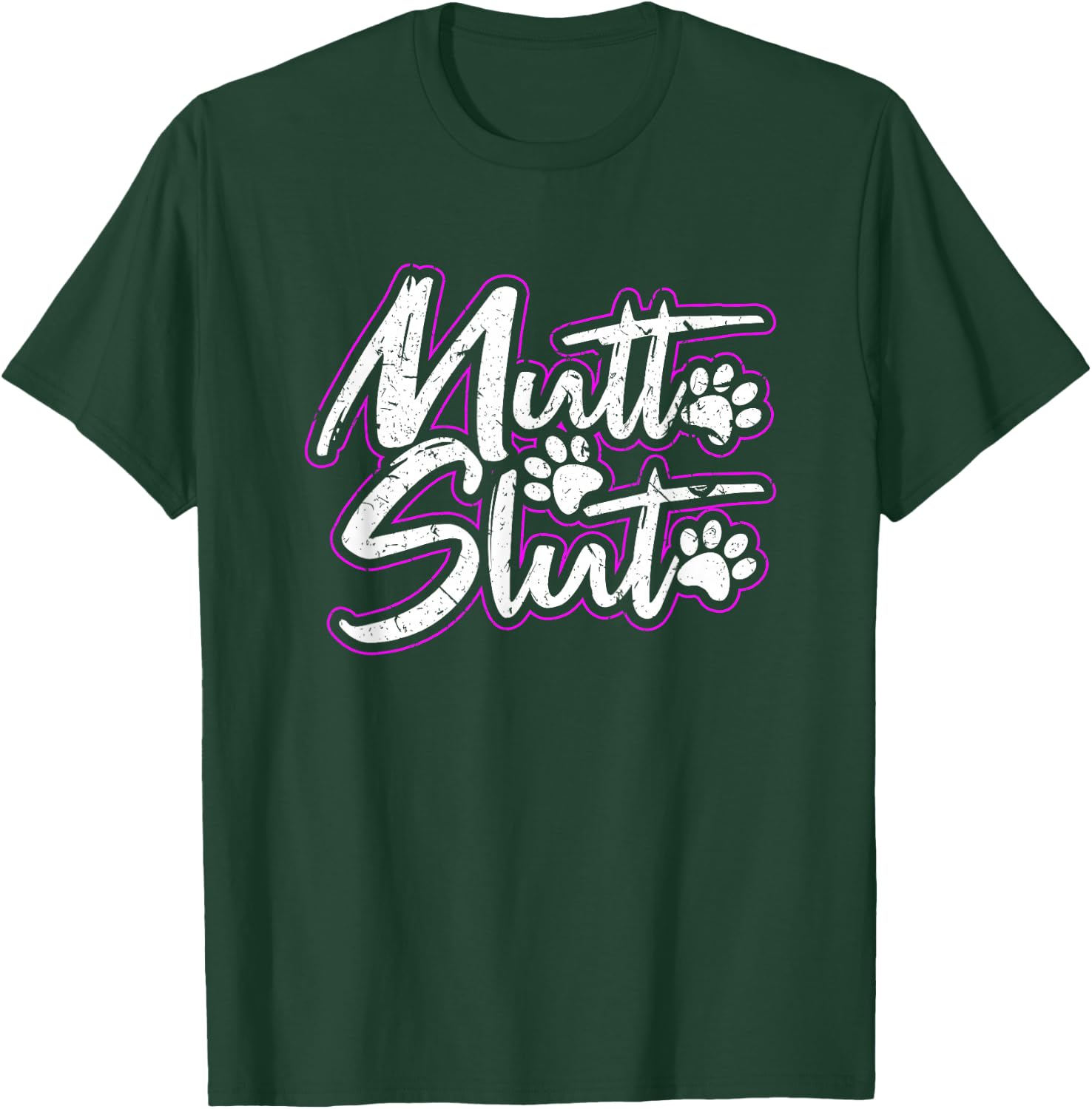 Mutt Slut Adopt A Dog Animal Rescue Shelter Puppy T-Shirt - T-Shirt | Forest