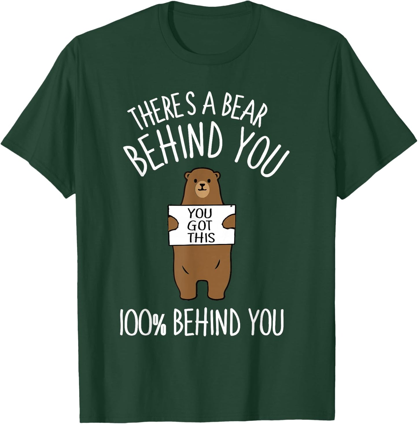 There's A Bear Behind You, 100% Behind You , Funny T-Shirt - T-Shirt | Forest