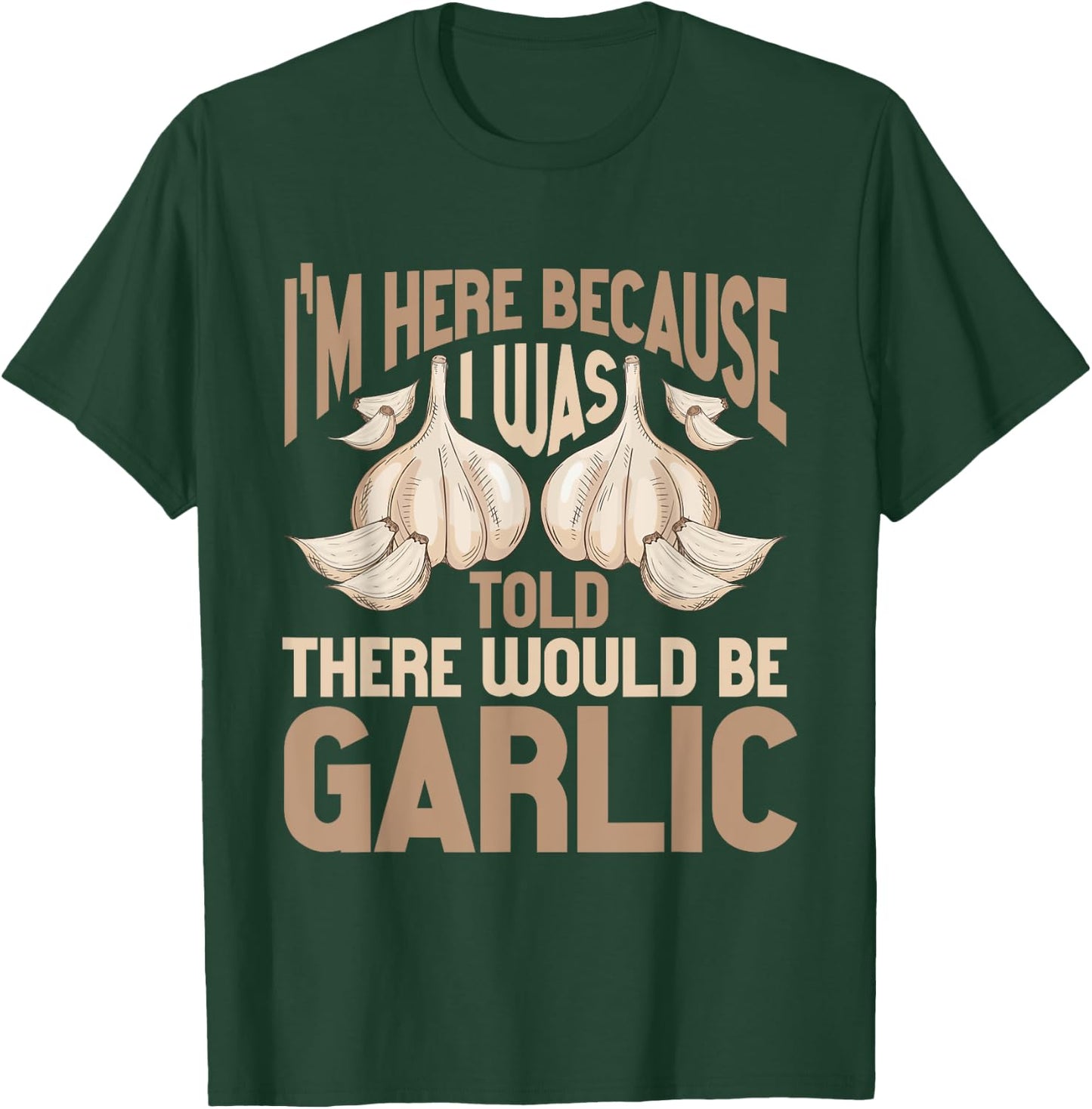 Garlic Funny T-Shirt - T-Shirt | Forest