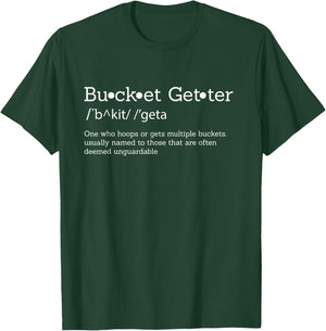 Bucket Getter Dictionary Basketball Hooper Shirt T-Shirt - T-Shirt | Forest
