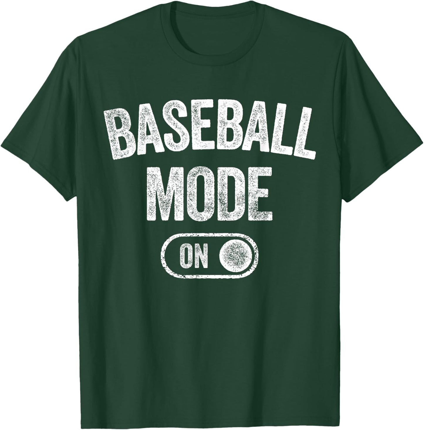 Baseball Mode On Funny Slugger Gift Dad Coach Player Son T-Shirt - T-Shirt | Forest