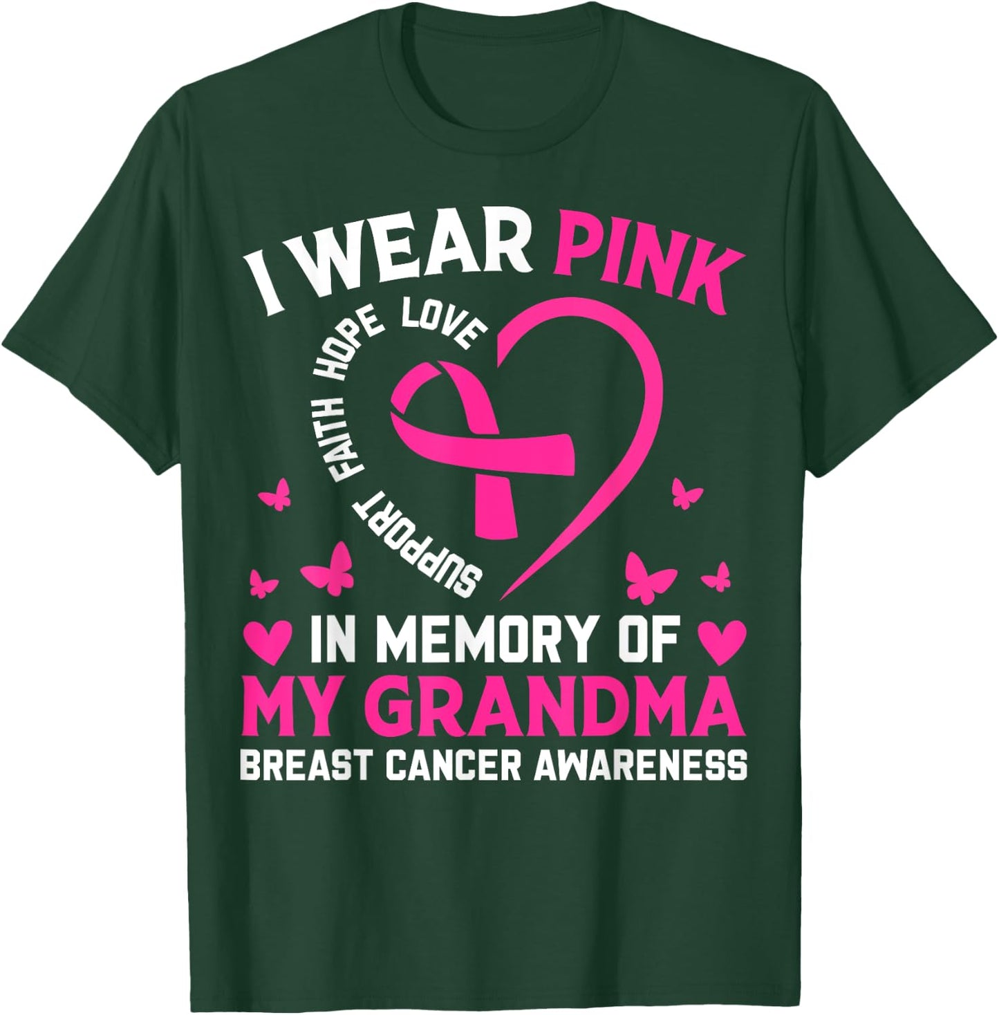 Breast Cancer Awareness I Wear Pink In Memory Of My Grandma T-Shirt - T-Shirt | Forest
