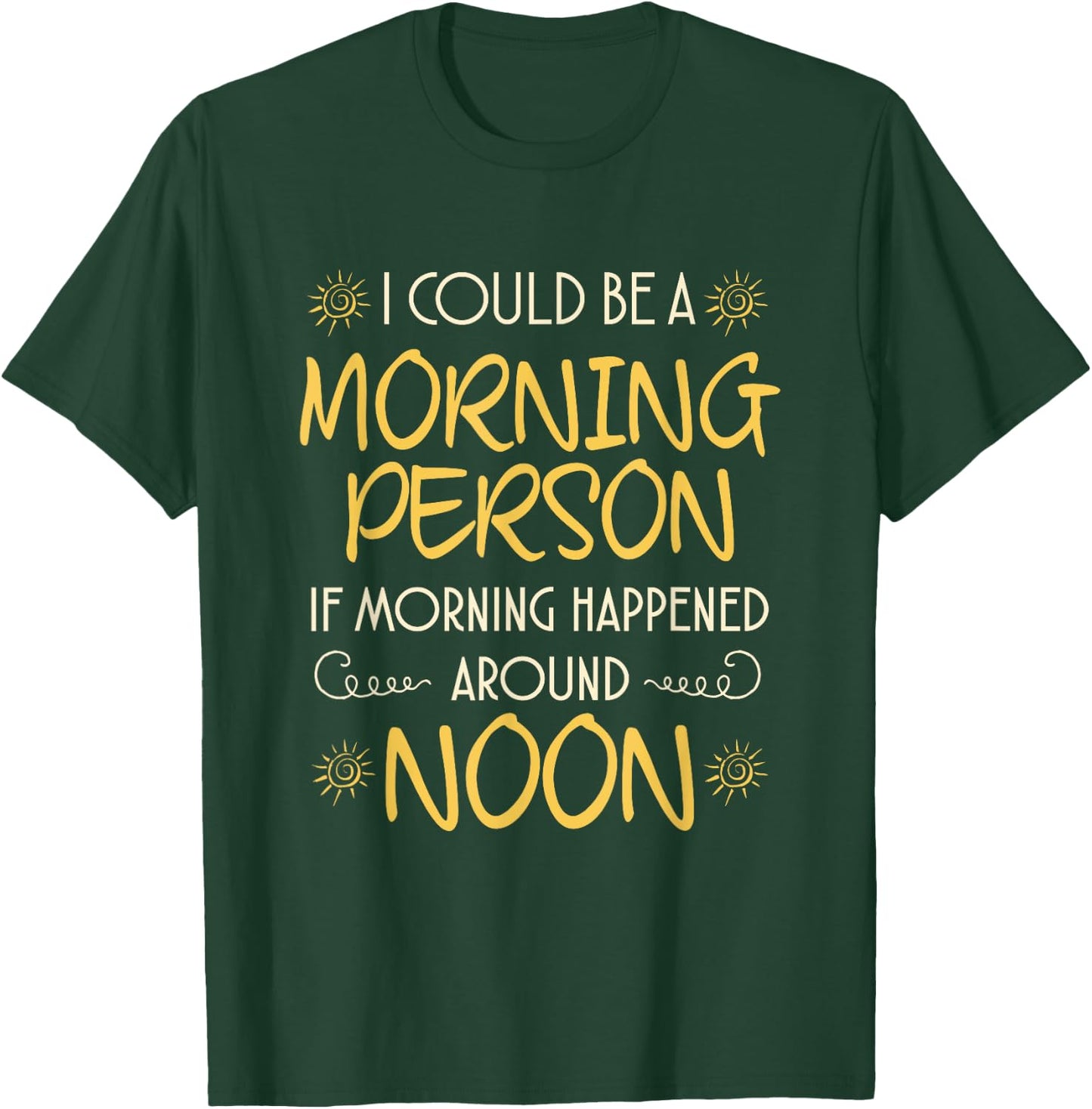 Funny Hate Morning T Shirt Not A Morning Person T Shirt Gift T-Shirt - T-Shirt | Forest