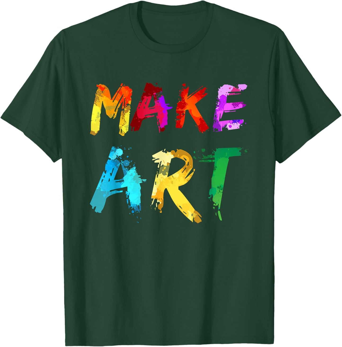 Make Art Painter Artist Teacher Artsy Gift Men Women Kids Small T-Shirt - T-Shirt | Forest